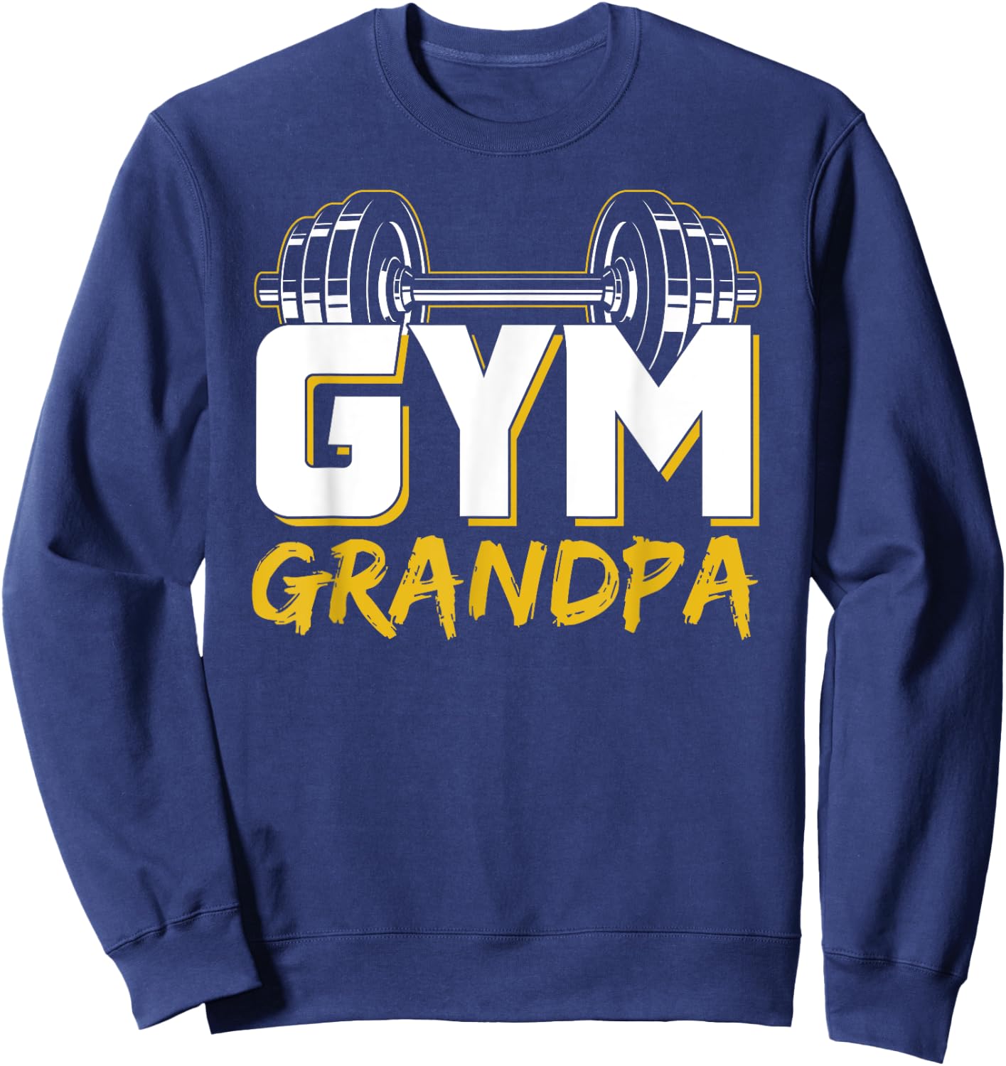 Gym Grandpa Workout Training Fitness Weightlifting Granddad Sweatshirt - Sweatshirt | Navy