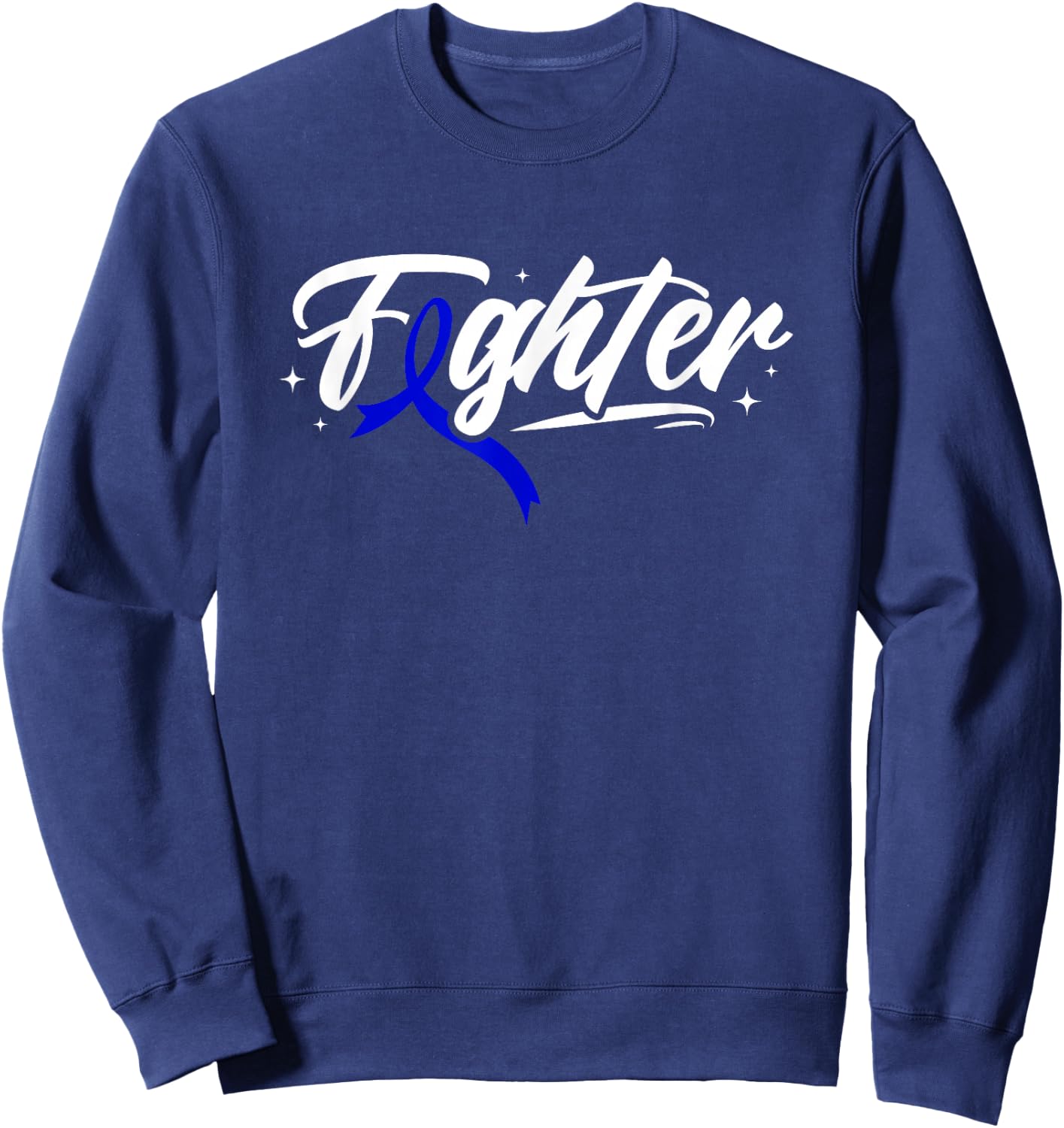 Colon Cancer Fighter Blue Ribbon Awareness Month Support Sweatshirt - Sweatshirt | Navy