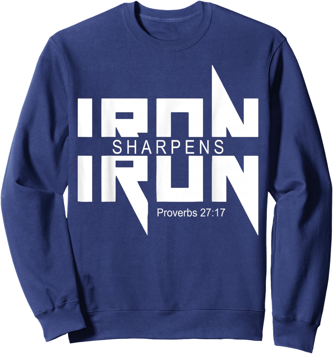 Iron Sharpens Iron Bible Jesus Faith Religious Christian Sweatshirt - Sweatshirt | Navy