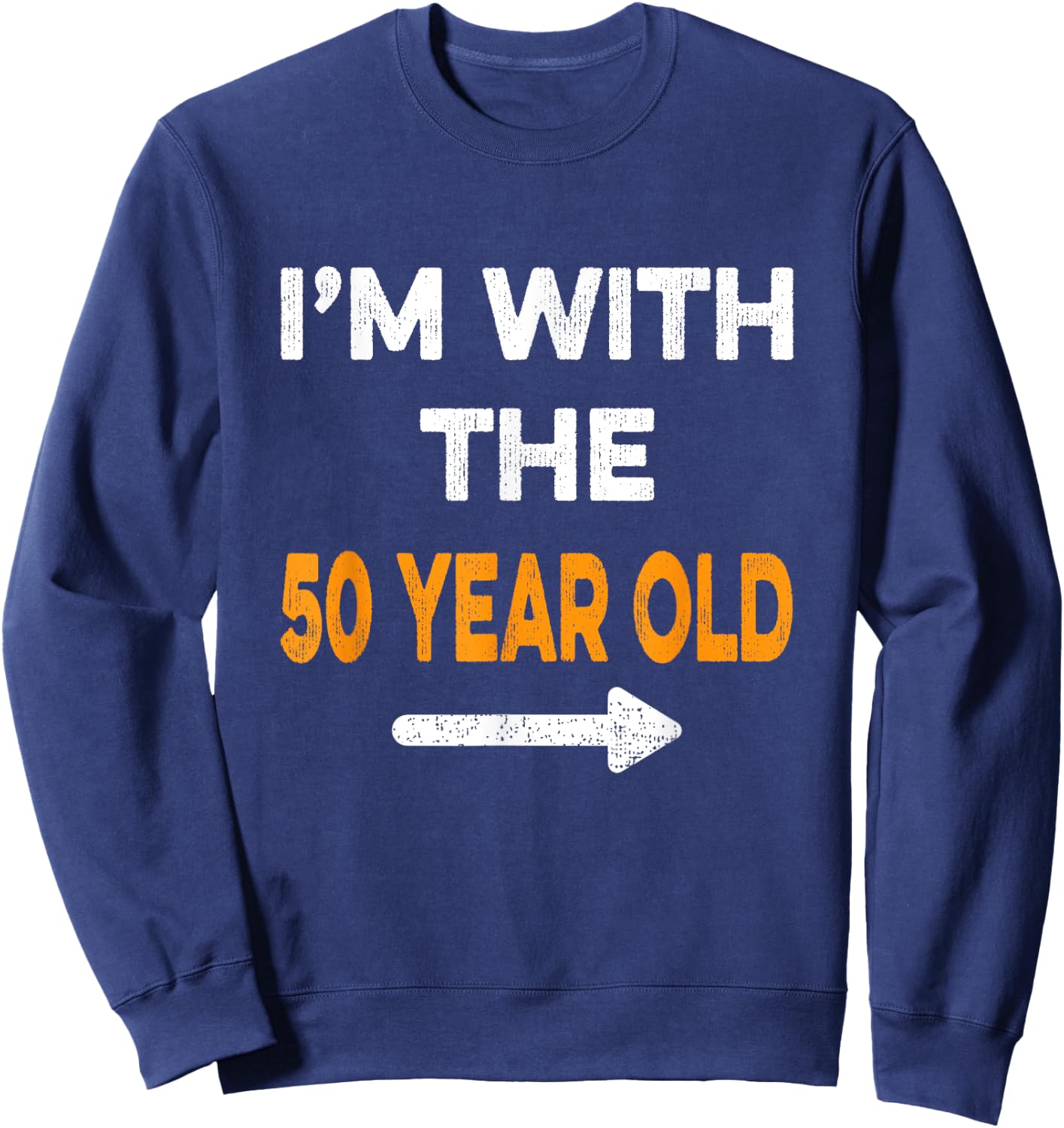 I'm With The 50 Year Old Easy Matching Halloween Costume Sweatshirt - Sweatshirt | Navy