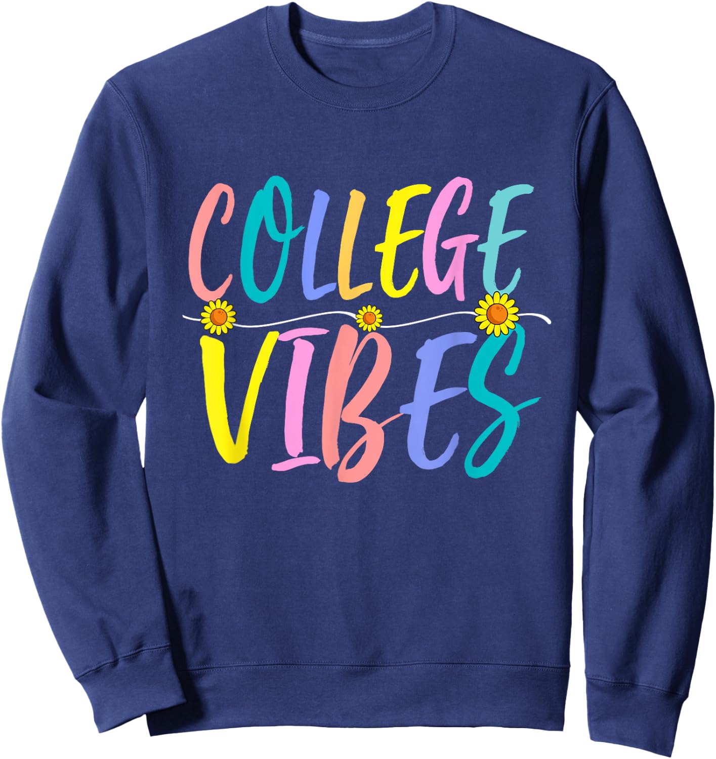 Back To School College Vibes Student Teacher Women Girls Sweatshirt - Sweatshirt | Navy