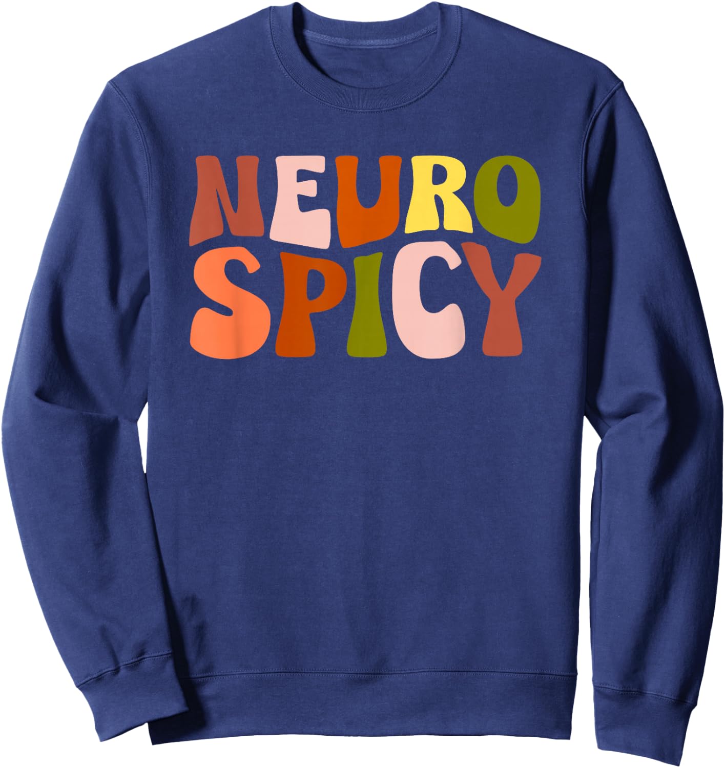 Neurospicy Neurodiversity ADHD Autism Awareness Groovy Retro Sweatshirt - Sweatshirt | Navy