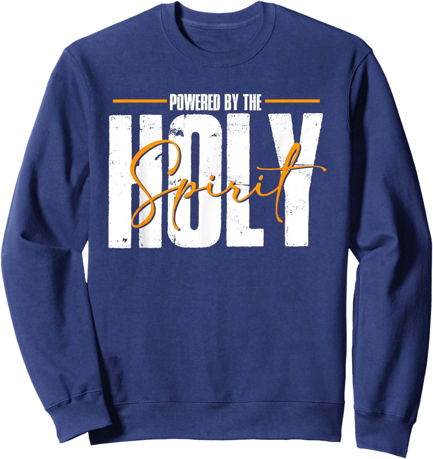 Powered By The Holy Spirit | God Jesus Religion | Believer Sweatshirt - Sweatshirt | Navy