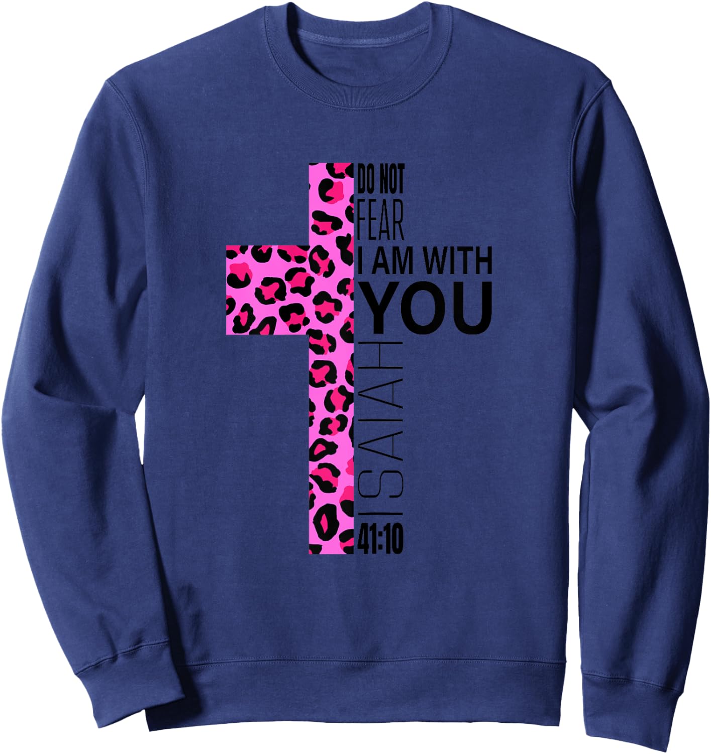 Do Not Fear Religious Verse Christian Mom Pink Leopard Print Sweatshirt - Sweatshirt | Navy