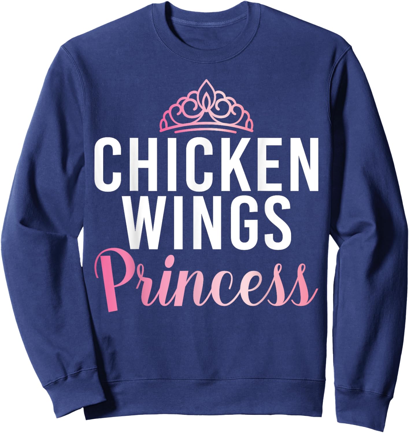 Chicken Wings Princess Sweatshirt - Sweatshirt | Navy