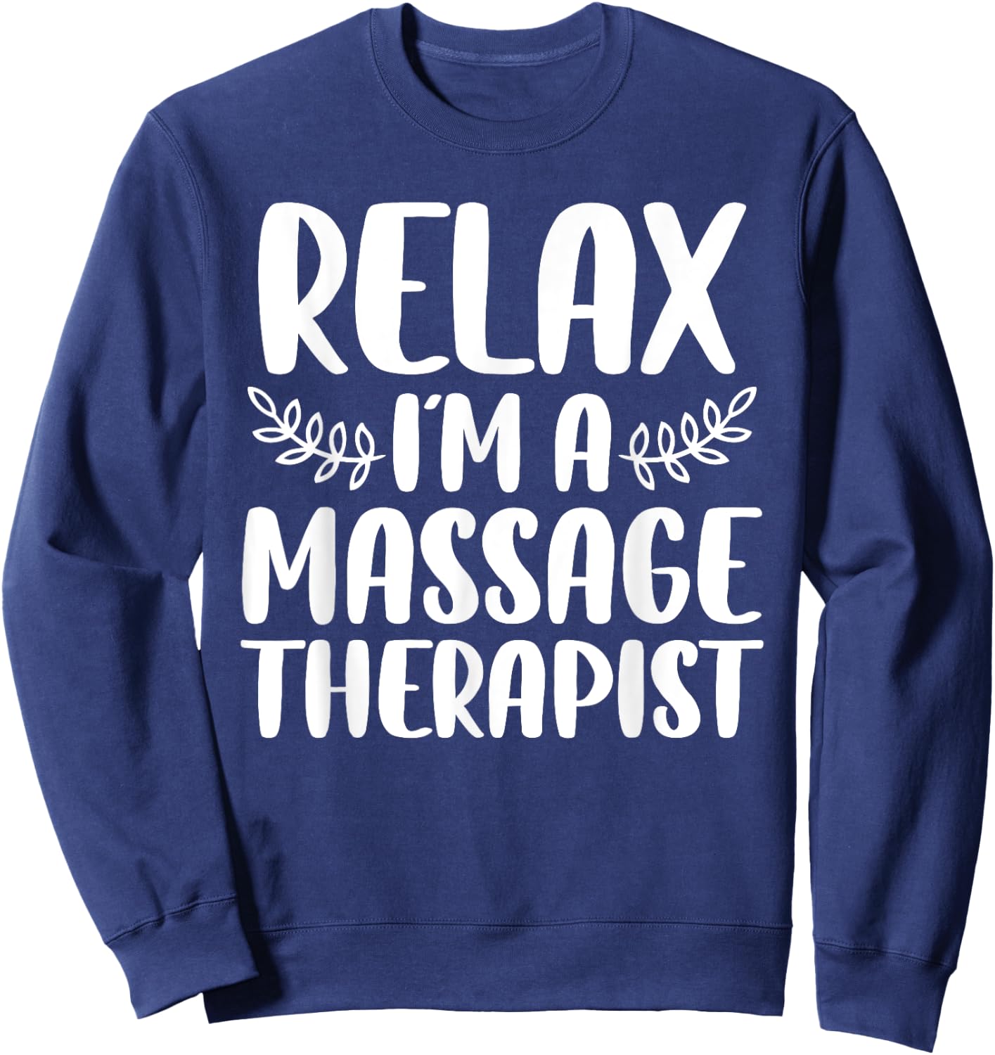 Cool Massage Therapist Women Relax Physical Therapy Sweatshirt - Sweatshirt | Navy