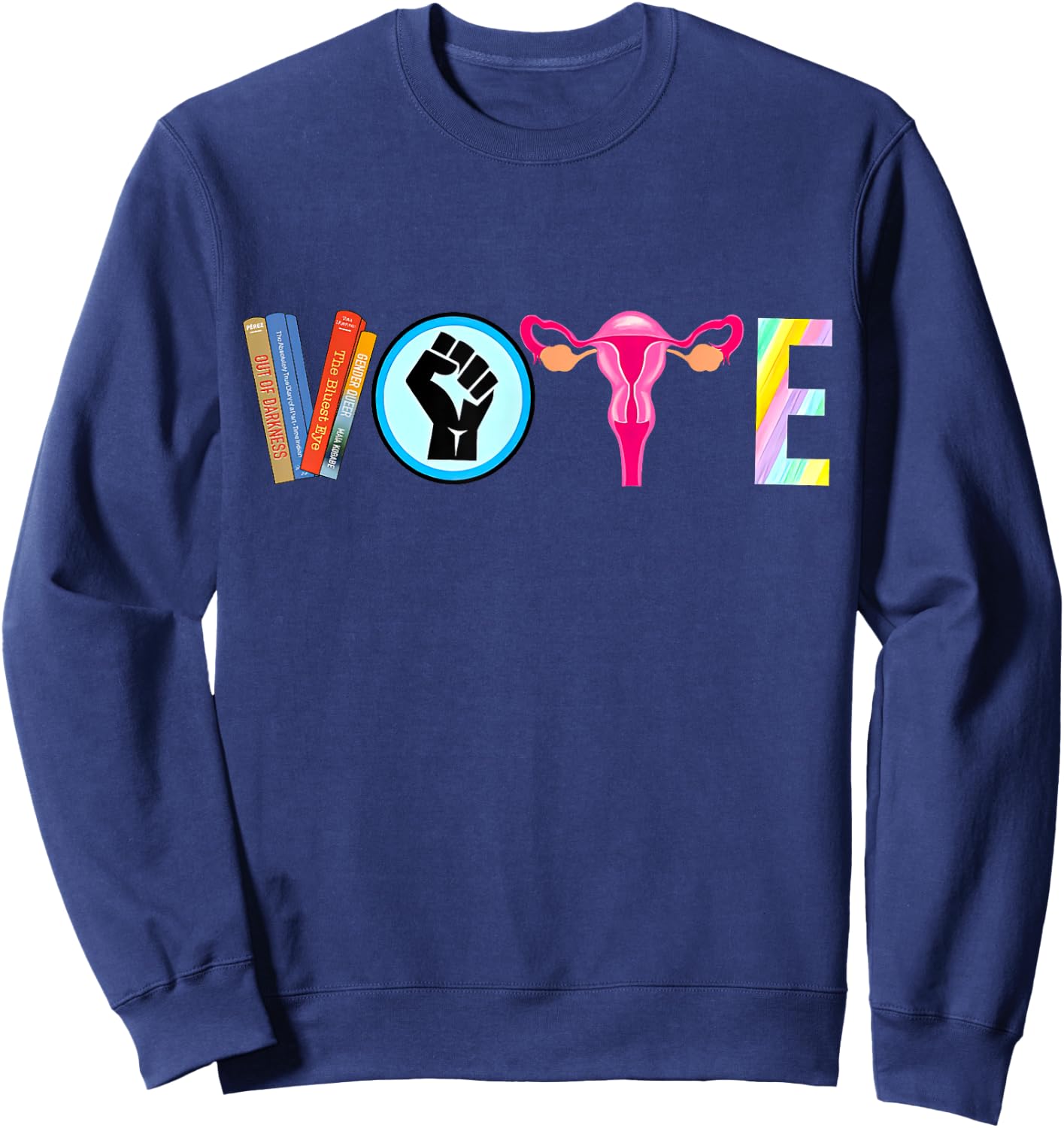 Vote Banned Books Reproductive Rights BLM Political Activism Sweatshirt - Sweatshirt | Navy