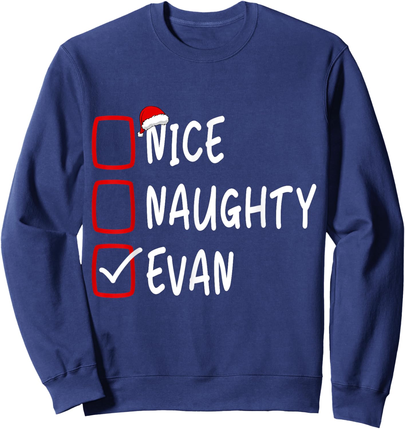Nice Naughty Evan Personalized Name Christmas Checklist Sweatshirt - Sweatshirt | Navy