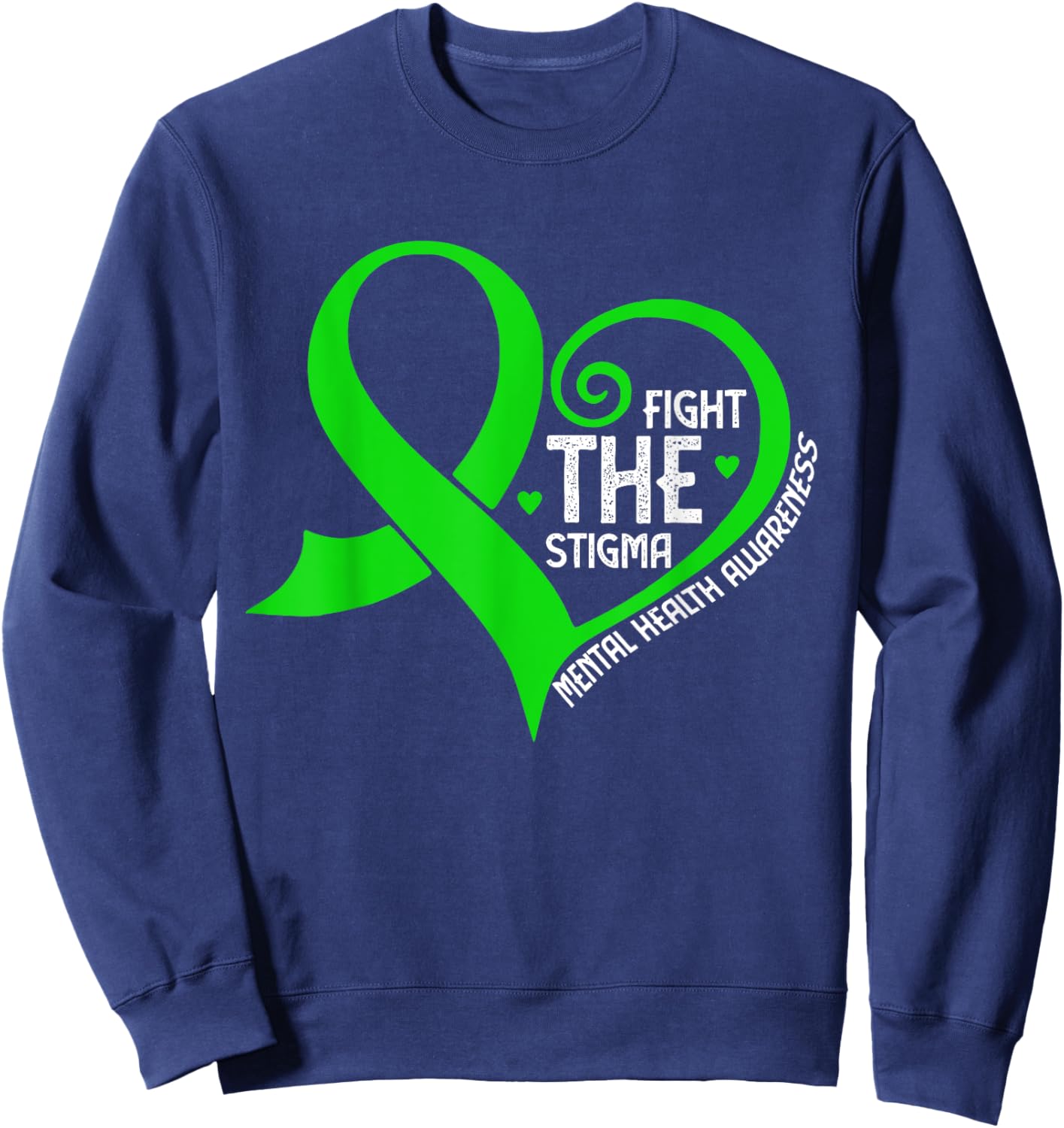 Fight the Stigma Heart Green Ribbon Mental Health Awareness Sweatshirt - Sweatshirt | Navy