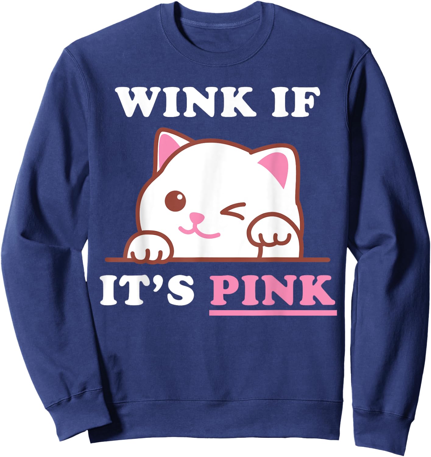 Funny Adult Humor Cute Cat Cool Pink Shocker Dirty Sex Quote Sweatshirt - Sweatshirt | Navy