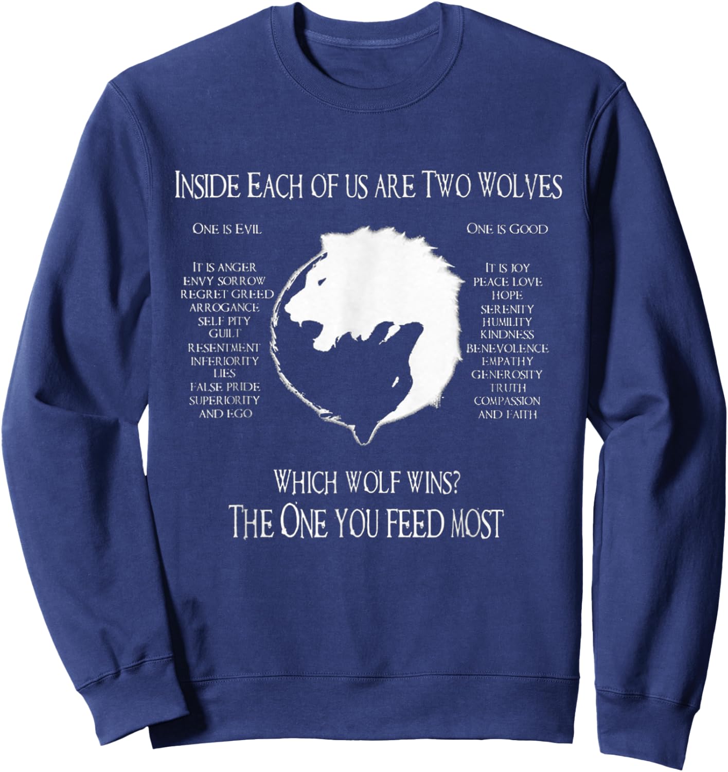 Cherokee Wolf! - Inside Each Of Us Are Two Wolves One Sweatshirt - Sweatshirt | Navy