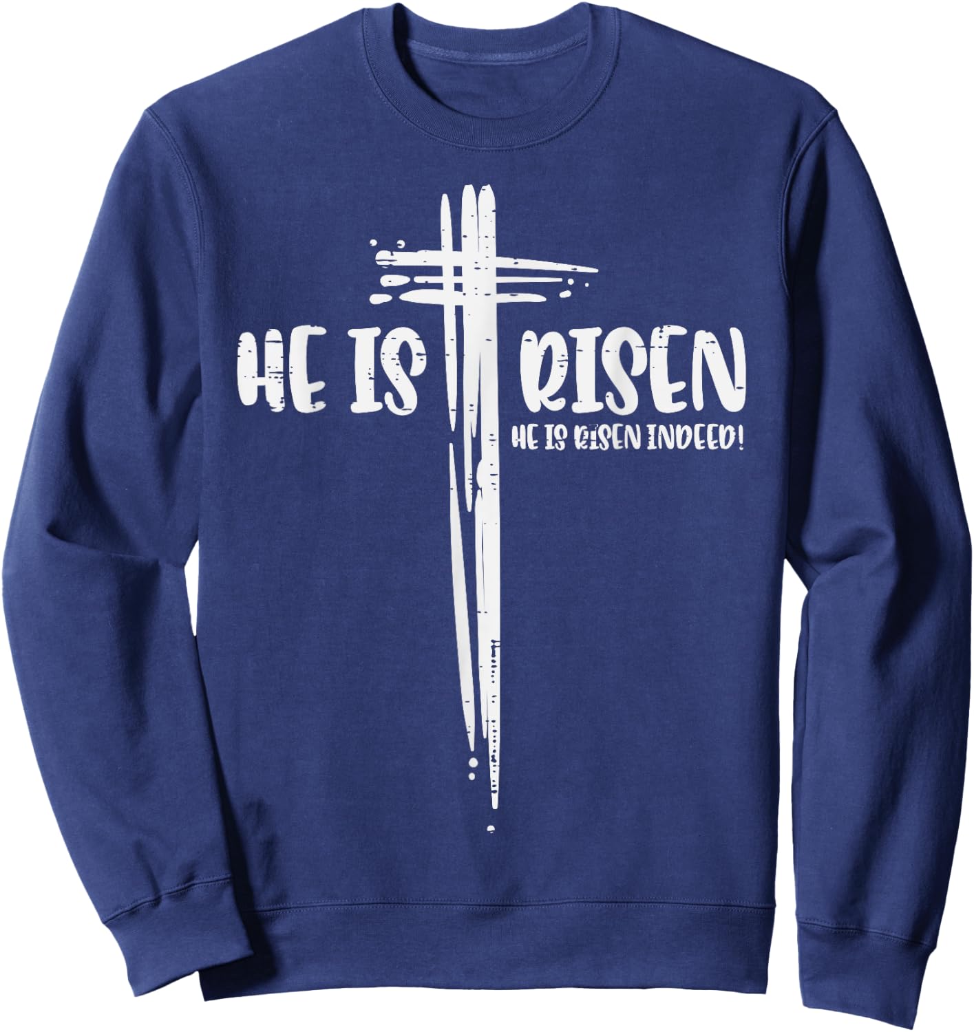 Easter Jesus He Is Risen Indeed Religious Christian Women Sweatshirt - Sweatshirt | Navy