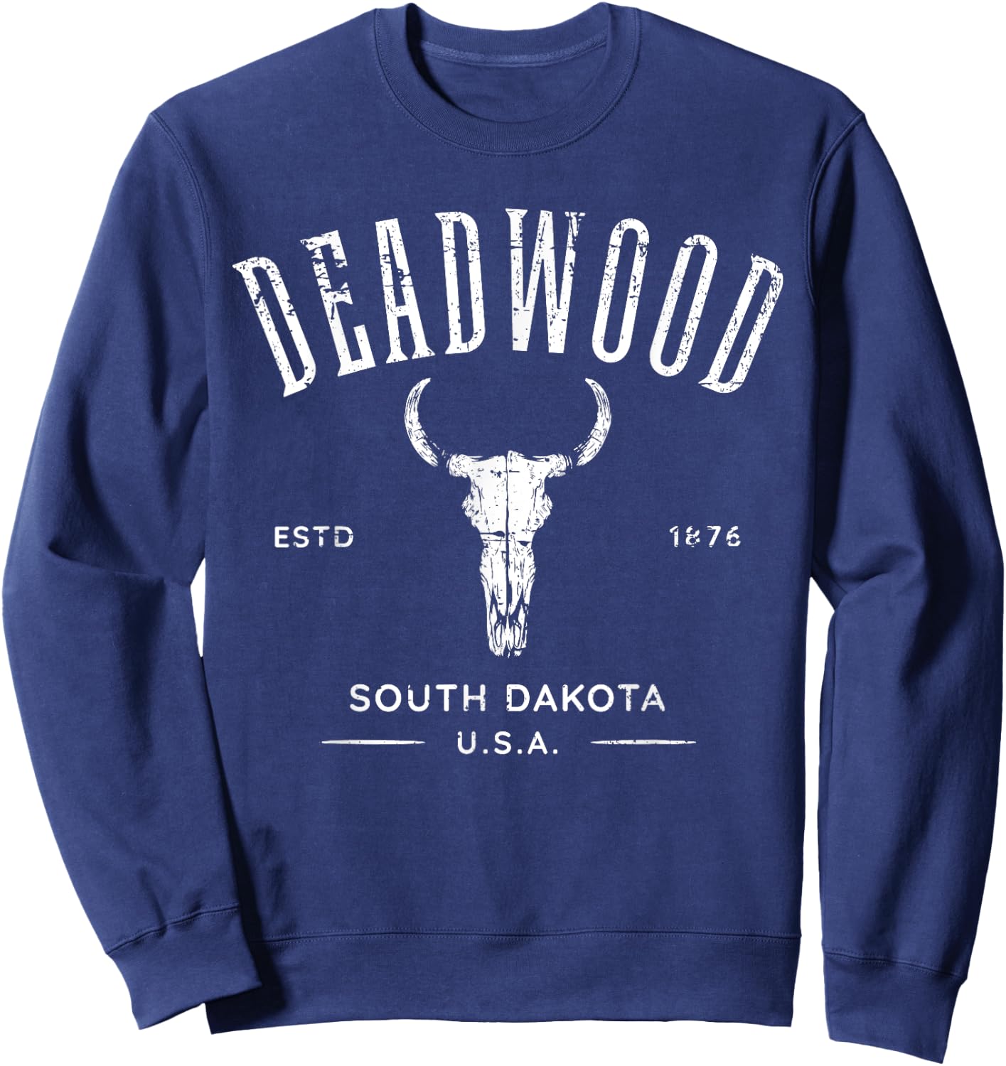 Deadwood South Dakota USA Distressed Design Souvenir Sweatshirt - Sweatshirt | Navy
