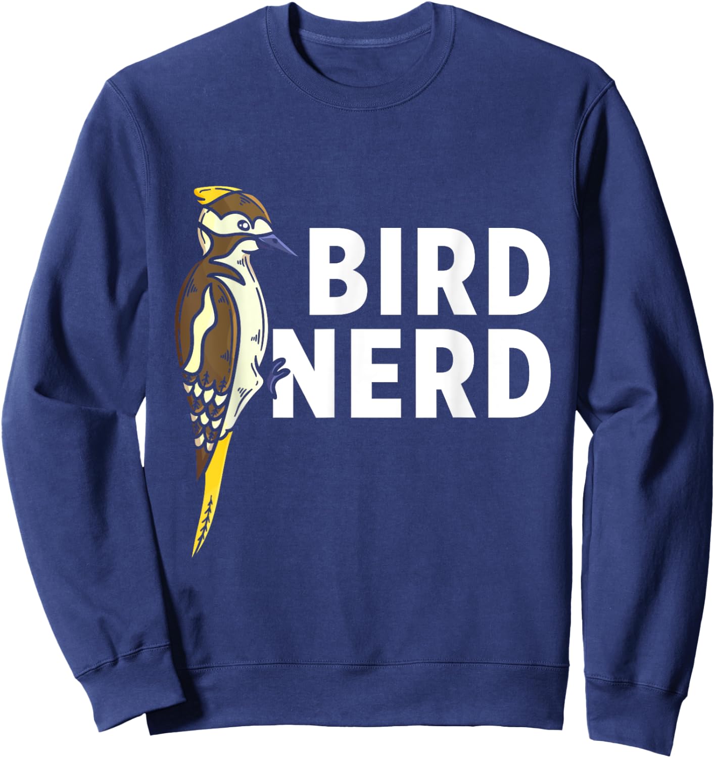 Bird Woodpecker Nerd Birds Watching Lover Watcher Birding Sweatshirt - Sweatshirt | Navy