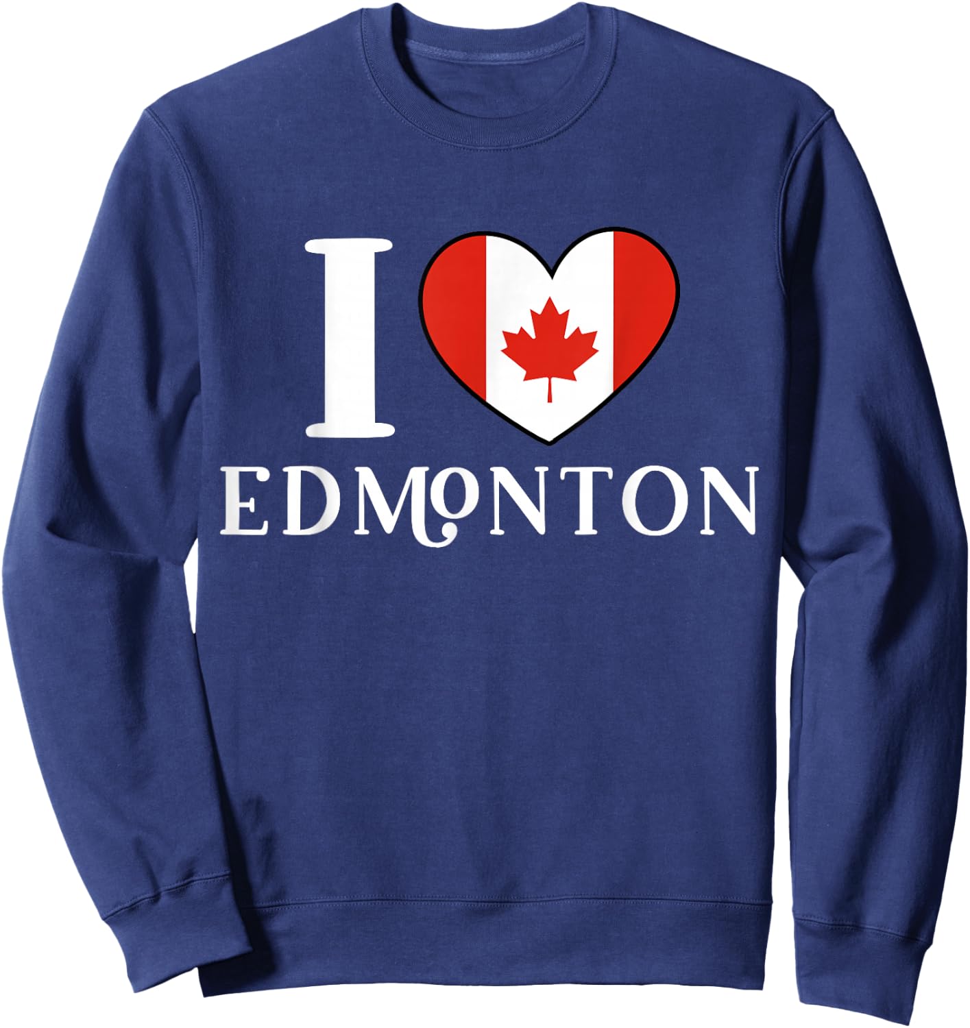 I Love Edmonton Canada heart Flag Sweatshirt - Sweatshirt | Navy