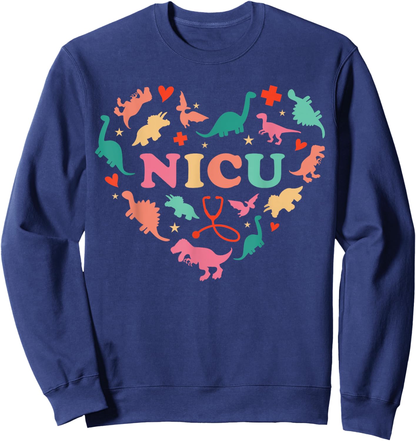 NICU Nurse Cute Colorful Dinosaur Heart Nurse Appreciation Sweatshirt - Sweatshirt | Navy