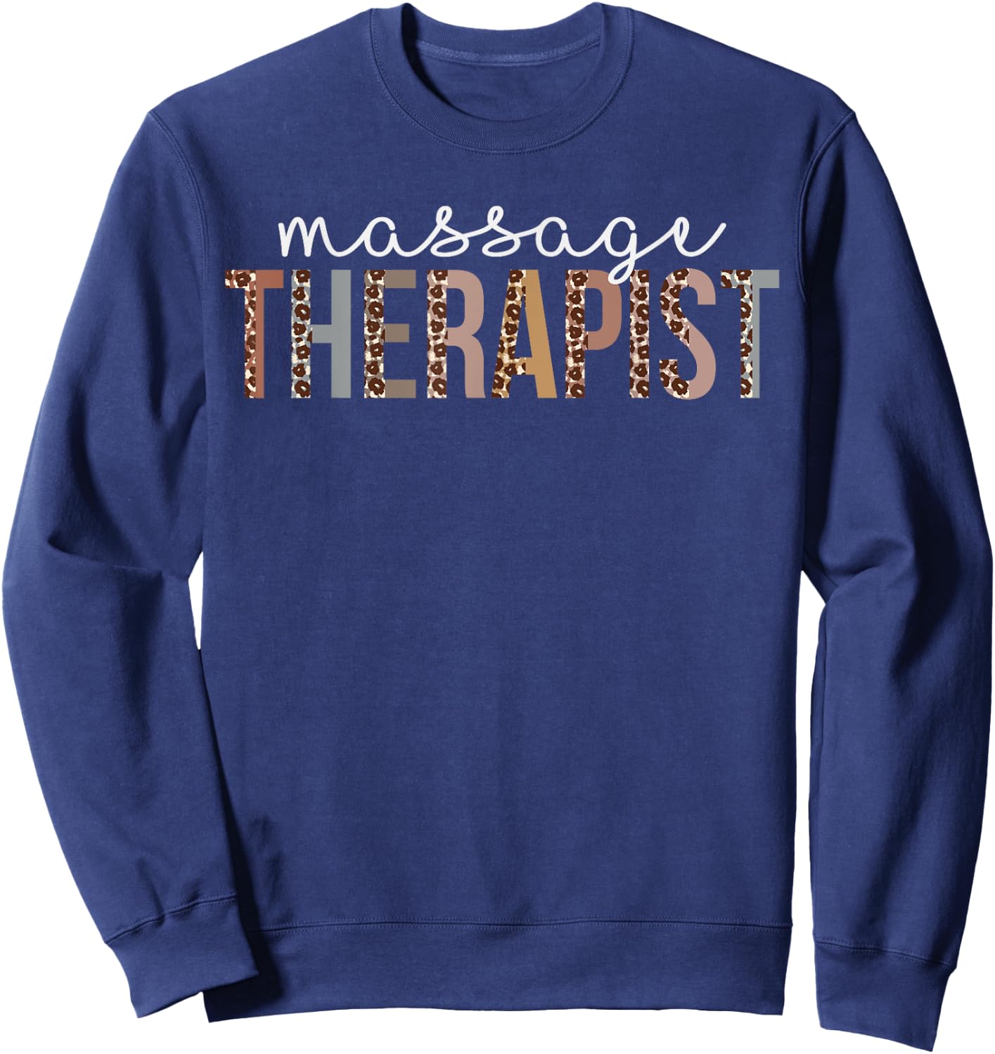 Leopard Massage Therapist Appreciation healthcare workers Sweatshirt - Sweatshirt | Navy