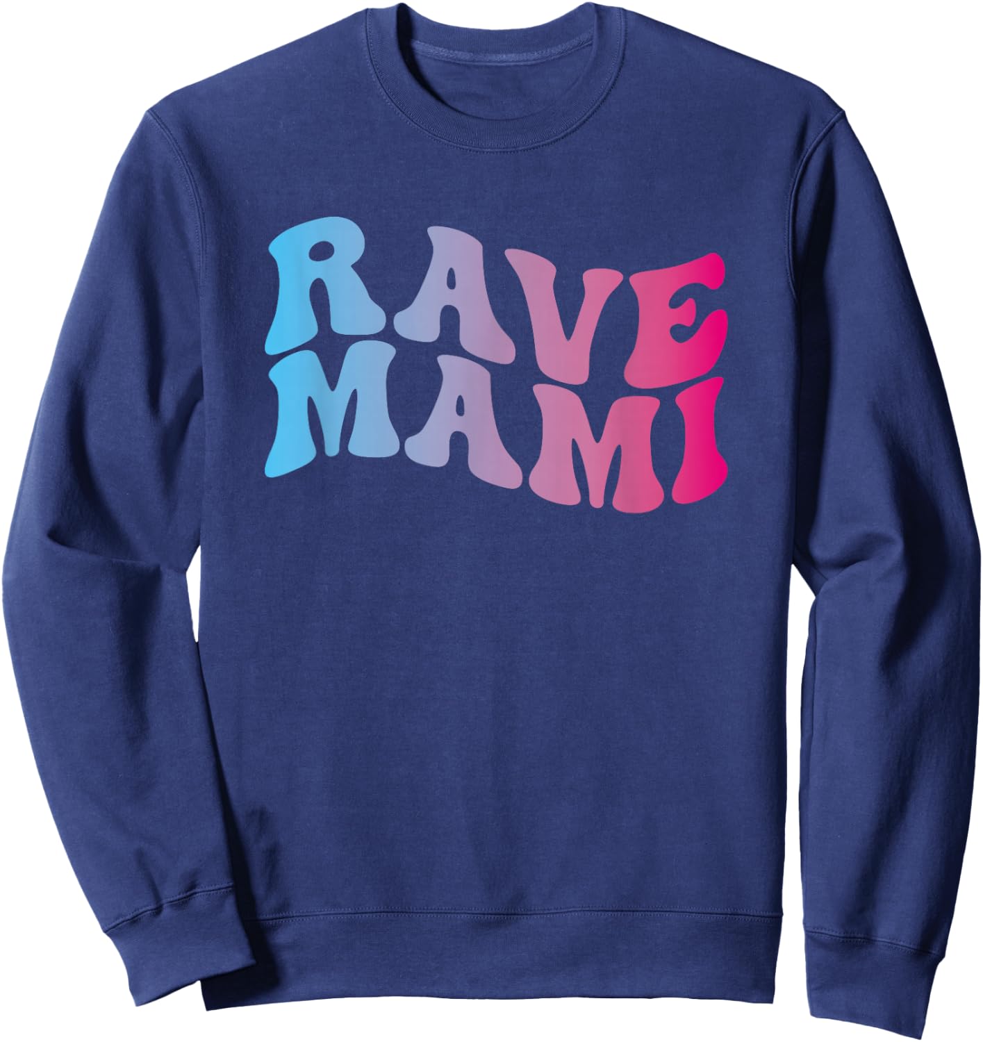 Rave Mami - EDM Music Festival Raver Mama Mother Groovy Sweatshirt - Sweatshirt | Navy