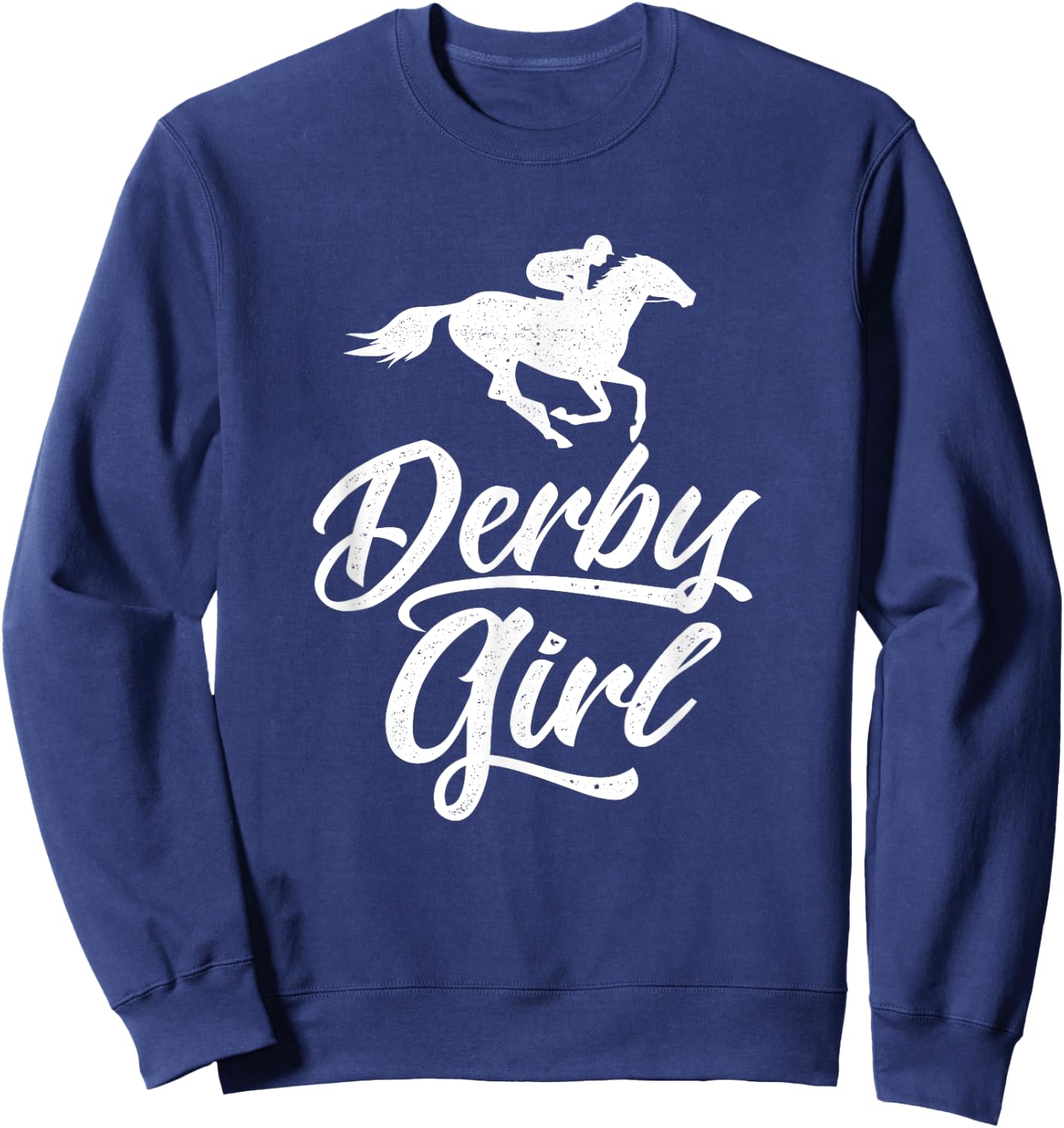 Funny Derby Day, Derby Girl, Kentucky horse racing, women Sweatshirt - Sweatshirt | Navy