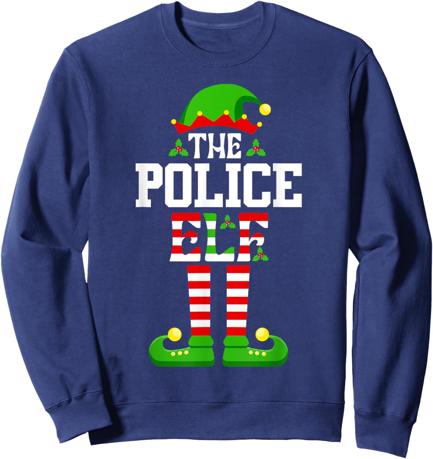 I'm The Police Elf Shirt Funny Christmas Family Matching Sweatshirt - Sweatshirt | Navy