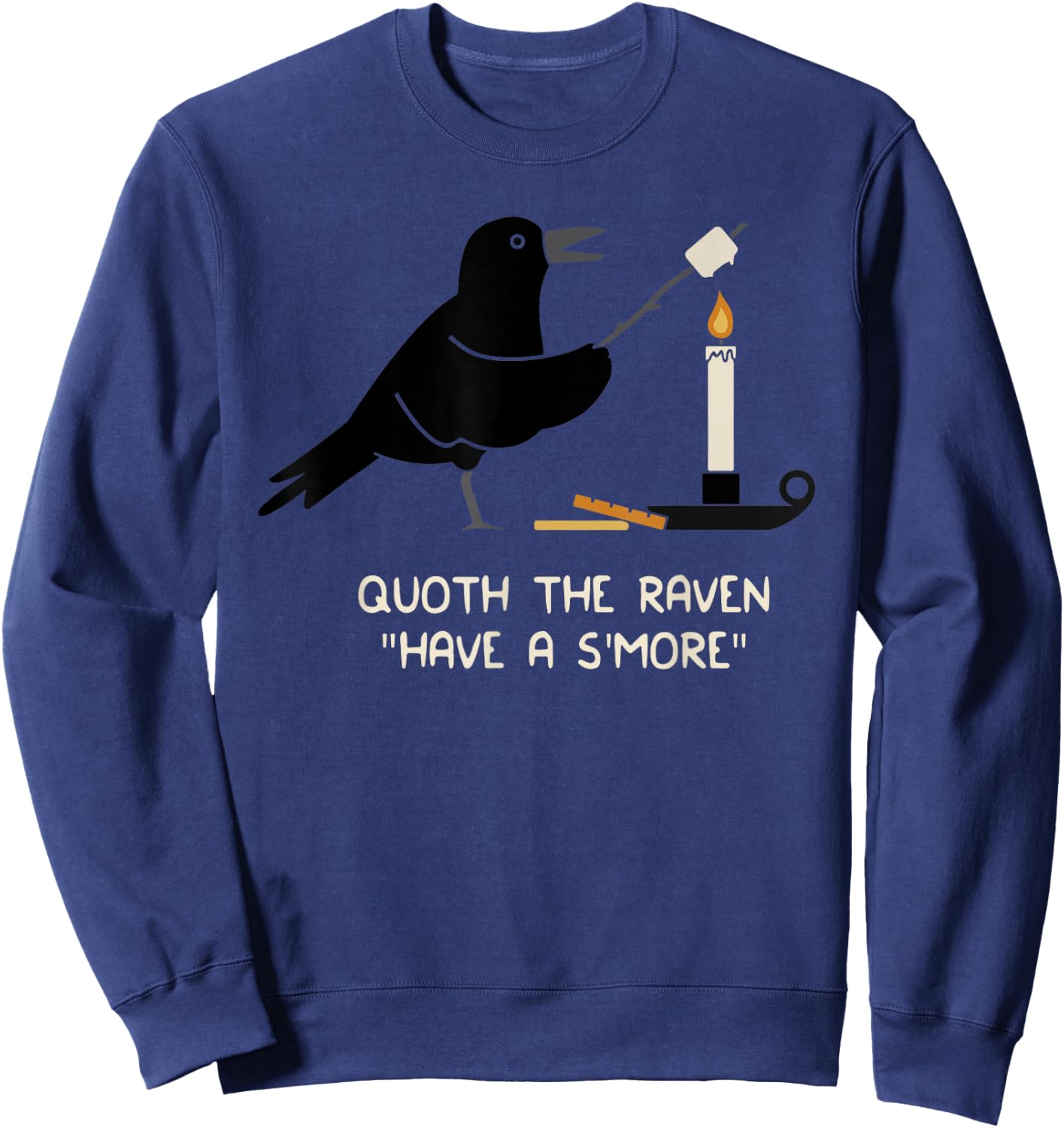 Funny Quoth The Raven Have A S'More Distressed Sweatshirt - Sweatshirt | Navy