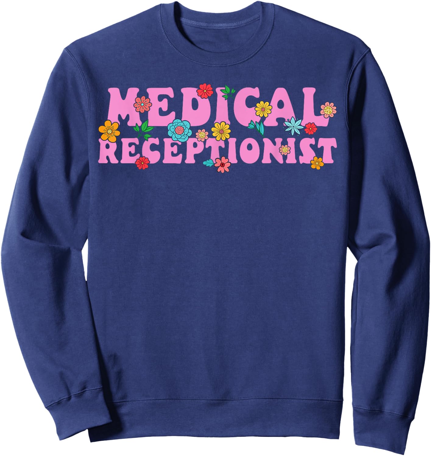 Cute Medical Receptionist Sweatshirt - Sweatshirt | Navy