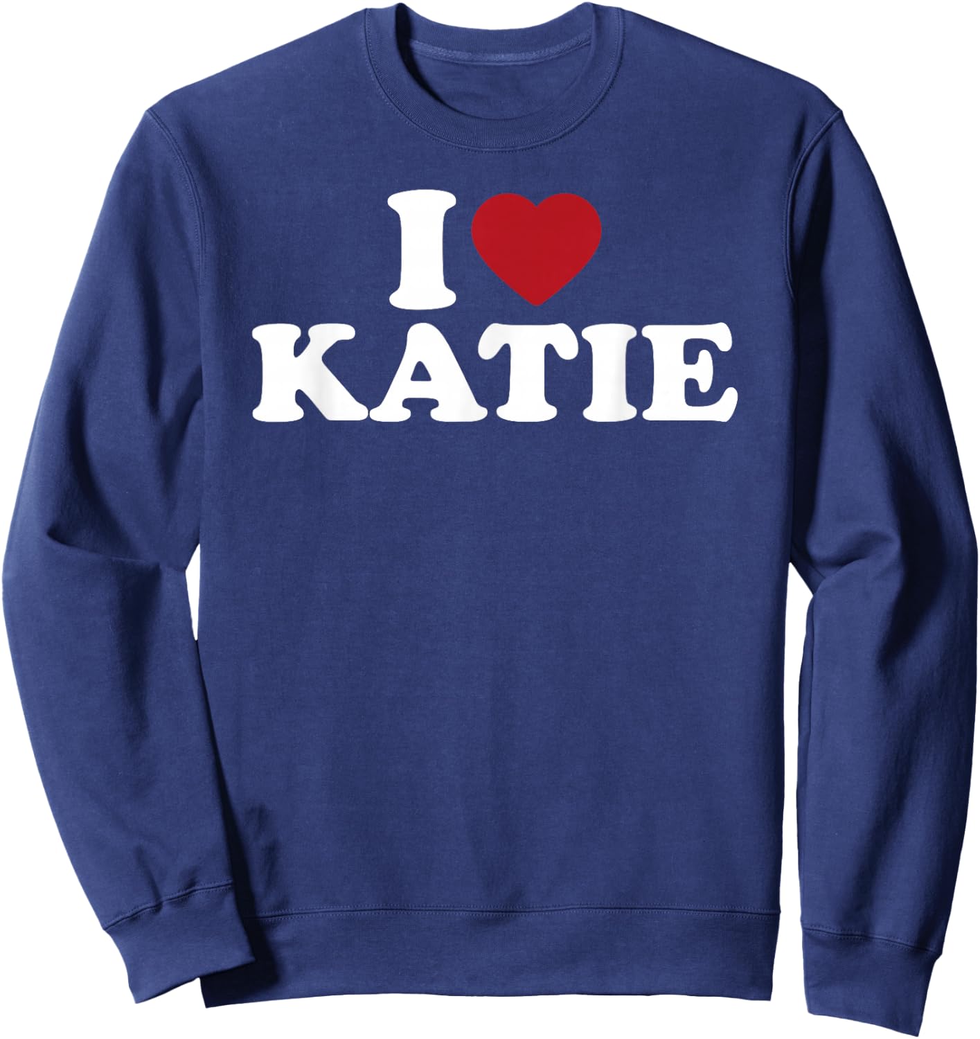 I Love Katie, I Heart Katie Red Heart Sweatshirt - Sweatshirt | Navy
