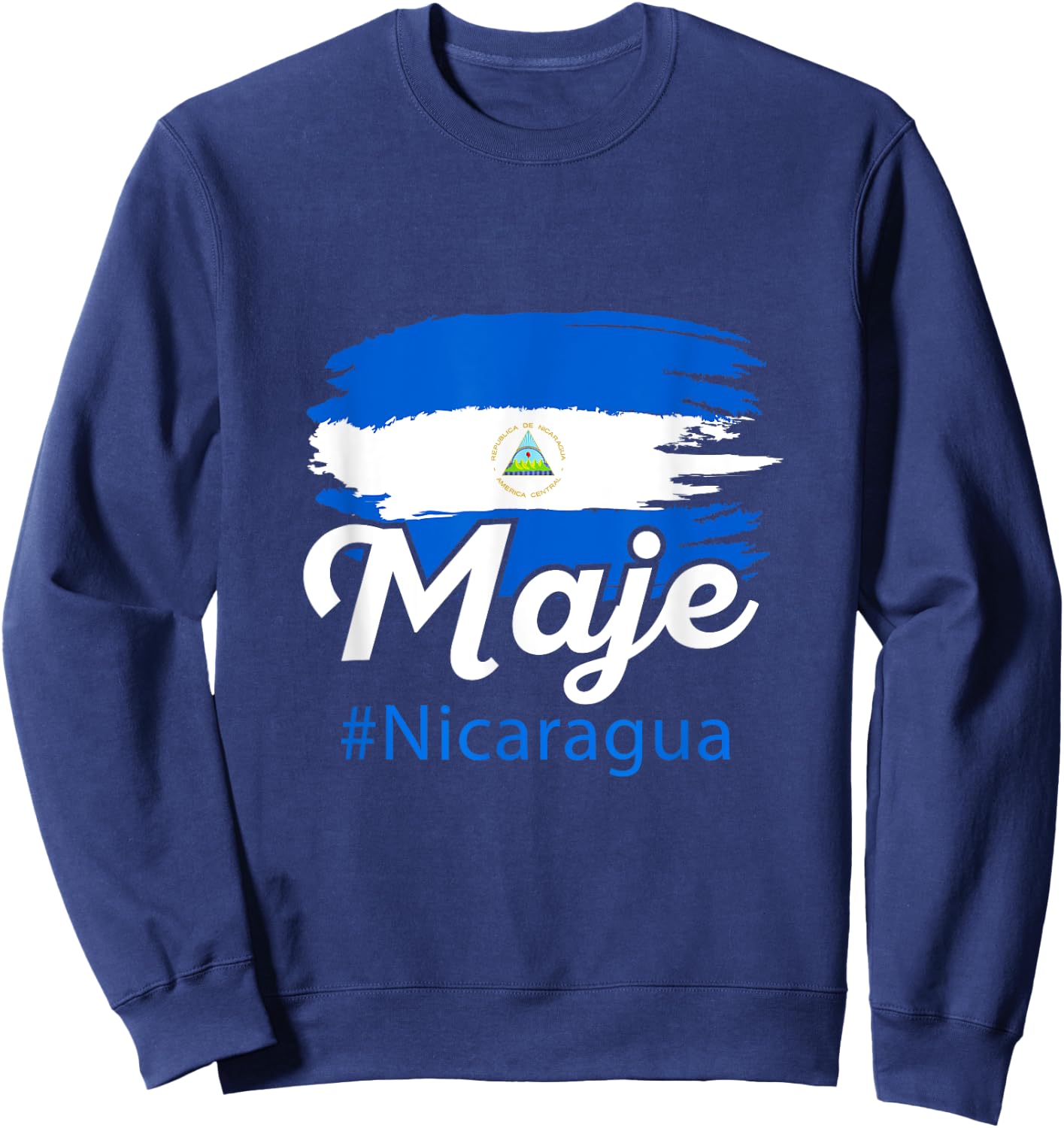 Nicaragua Flag Camiseta Nicaraguan Maje Nicoya Slang Saying Sweatshirt - Sweatshirt | Navy