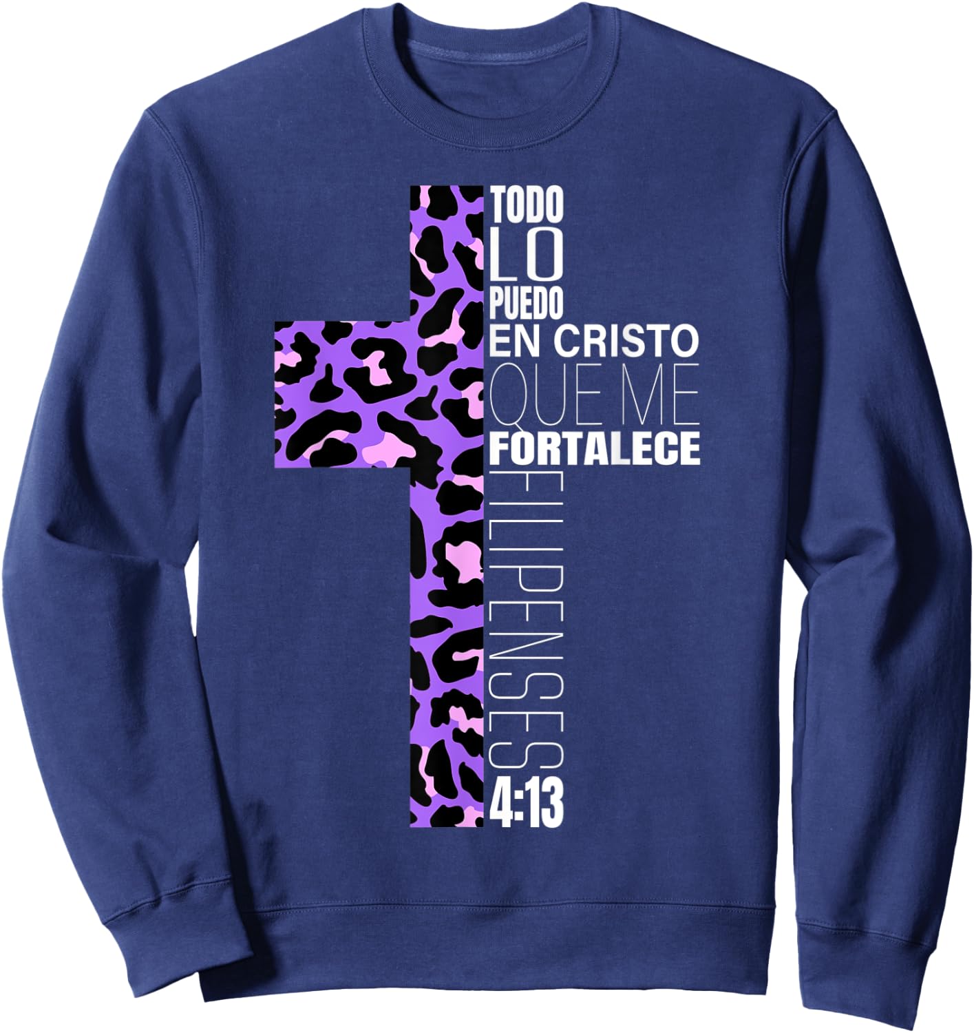 Leopard Print Filipenses 4:13 Spanish Gifts Women Teen Girls Sweatshirt - Sweatshirt | Navy