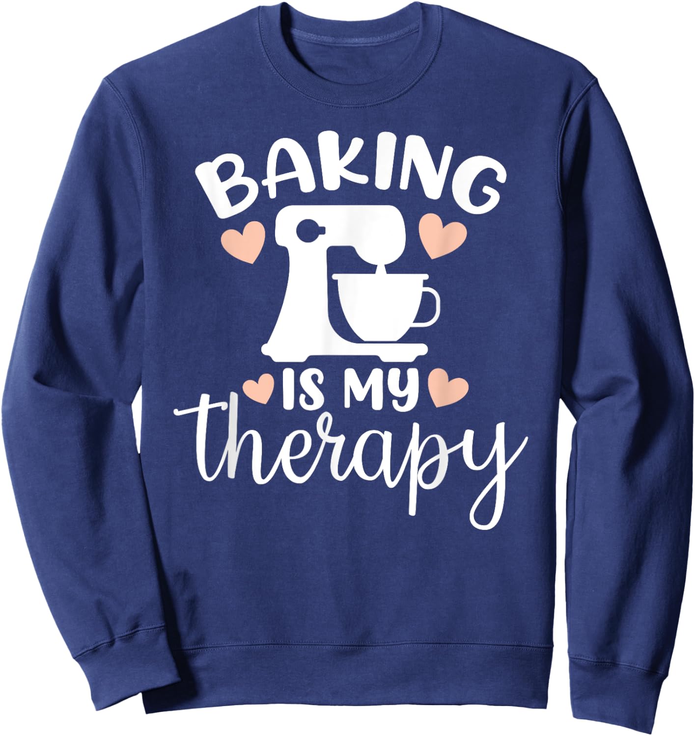 Baking Is My Therapy Sweatshirt - Sweatshirt | Navy