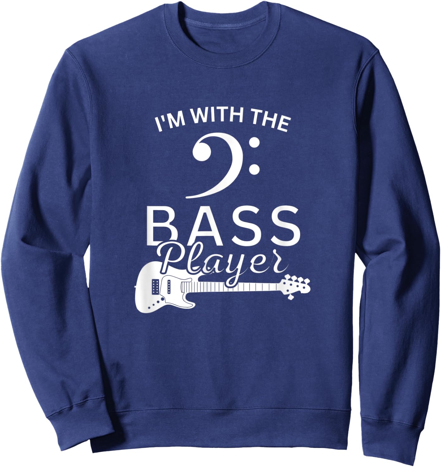 I'm with the Bass Player Sweatshirt - Sweatshirt | Navy