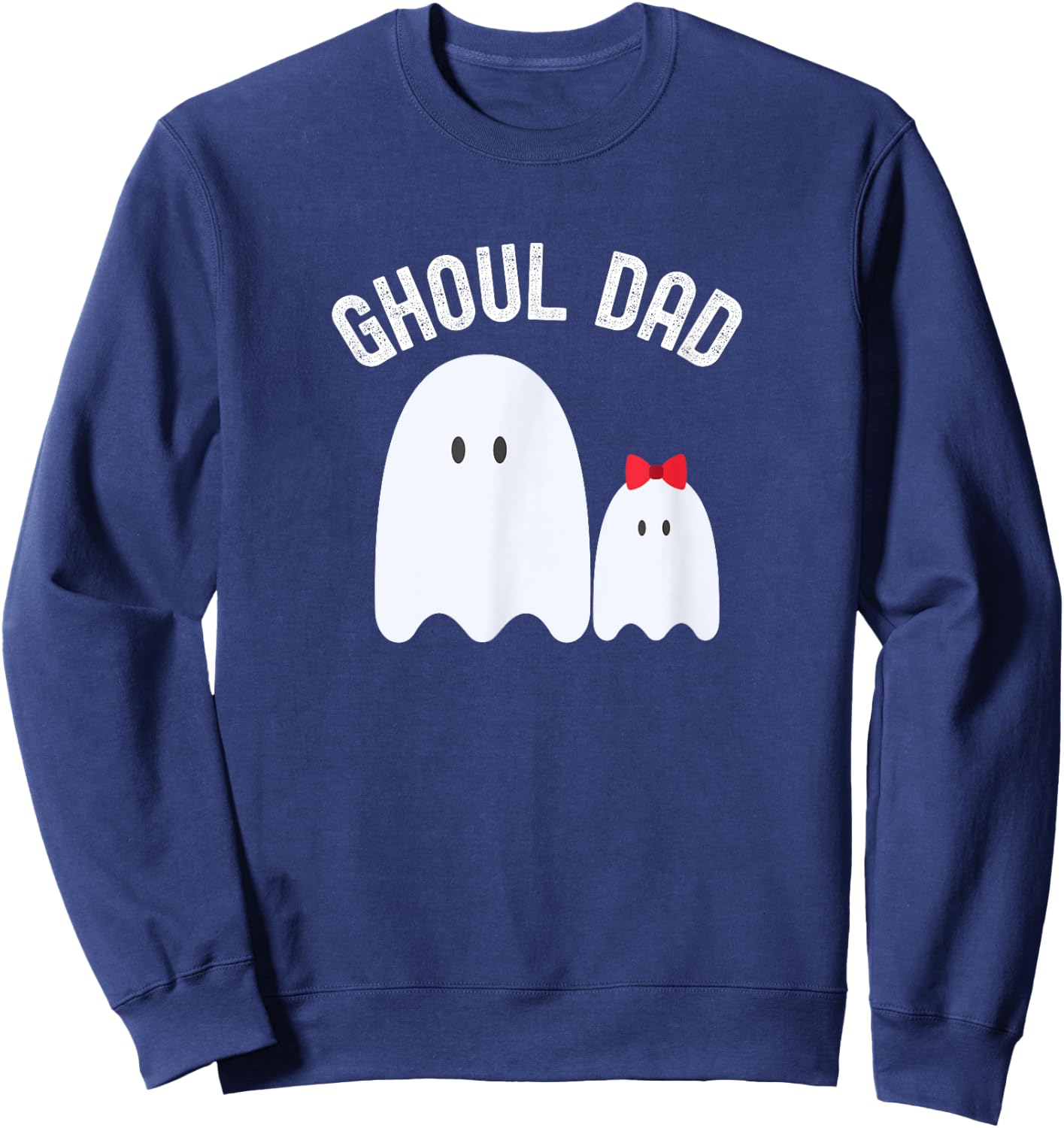 Ghoul Dad, Halloween Father, Daddy Ghost Trick or Treating Sweatshirt - Sweatshirt | Navy