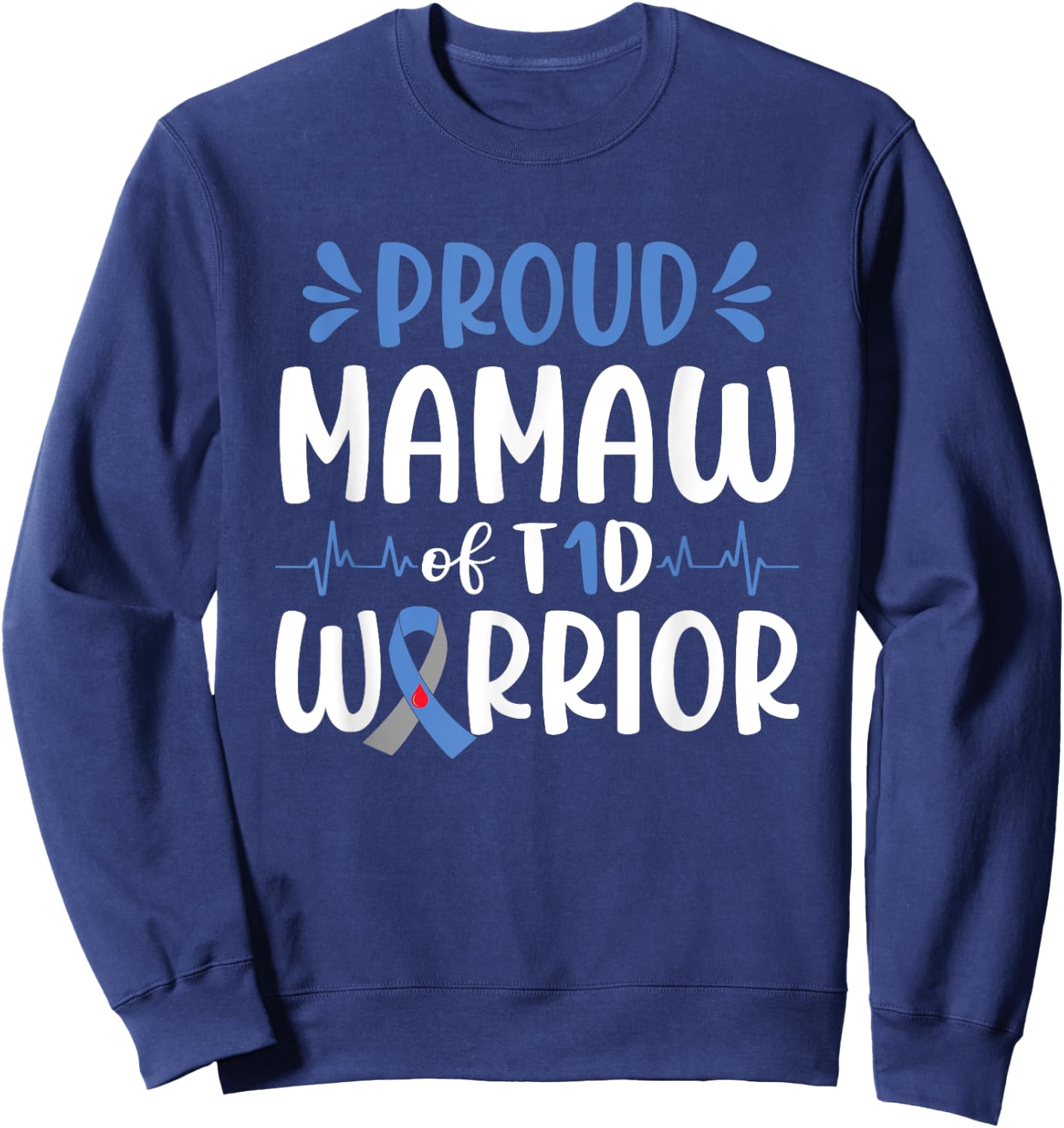 Proud Mamaw Of T1D Warrior Diabetes Awareness Blue Ribbon Sweatshirt - Sweatshirt | Navy