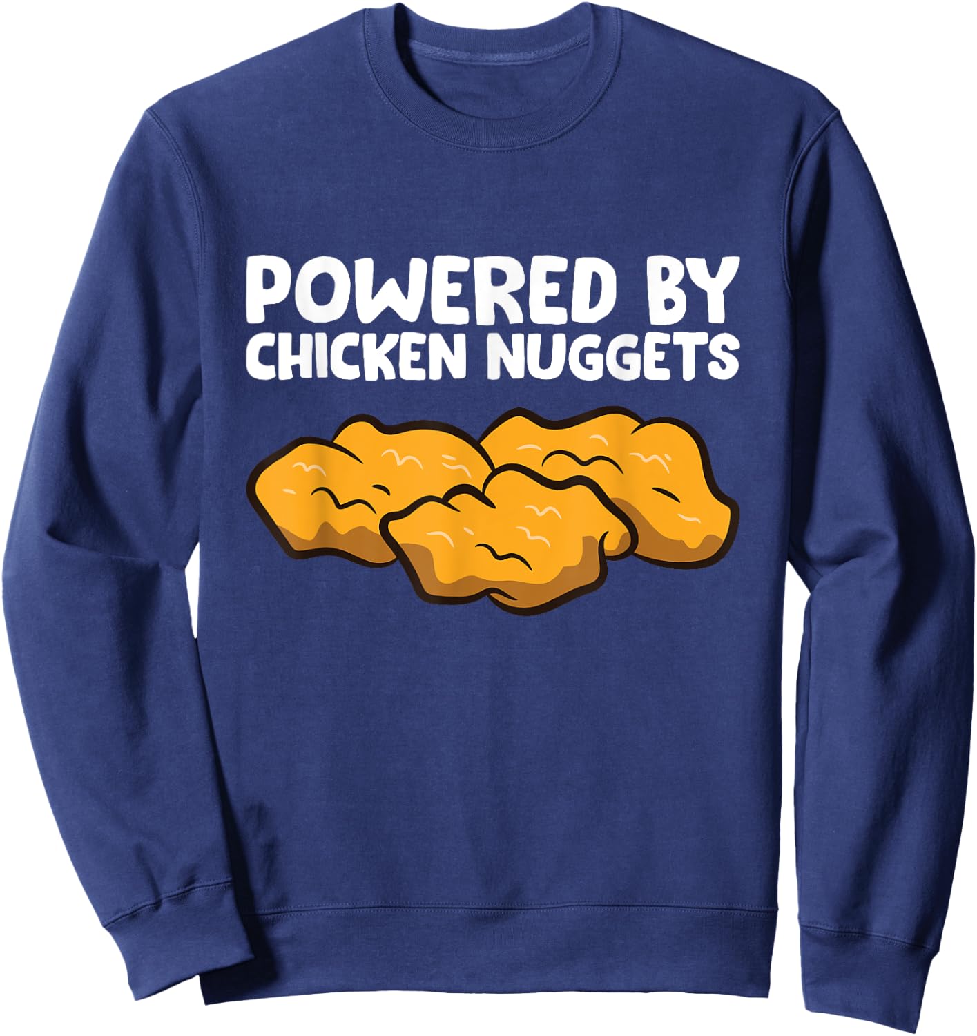 Powered By Chicken Nuggets Sweatshirt - Sweatshirt | Navy