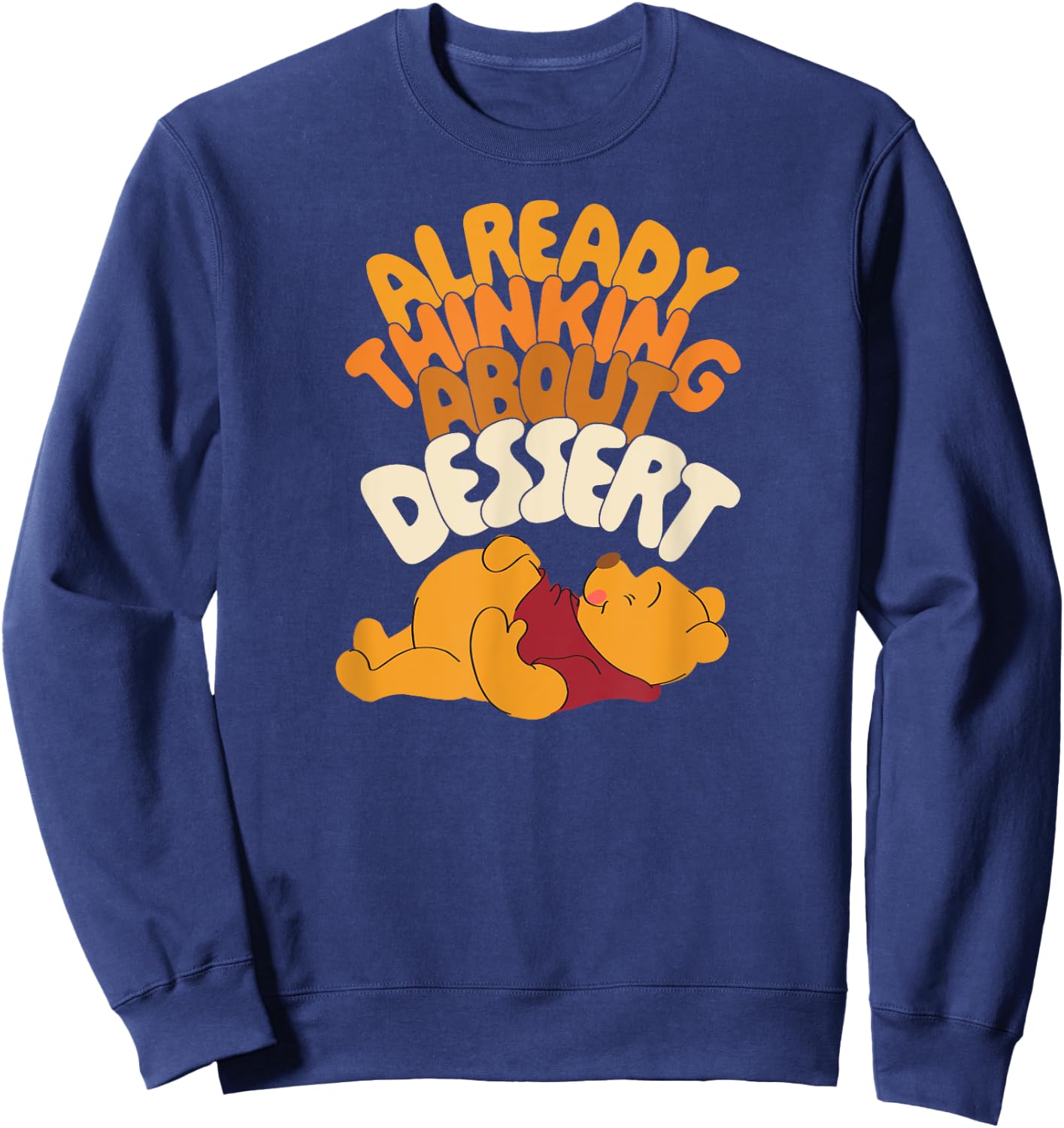 Amazon Essentials Winnie the Pooh Thanksgiving Already Thinking About Dessert Sweatshirt - Sweatshirt | Navy