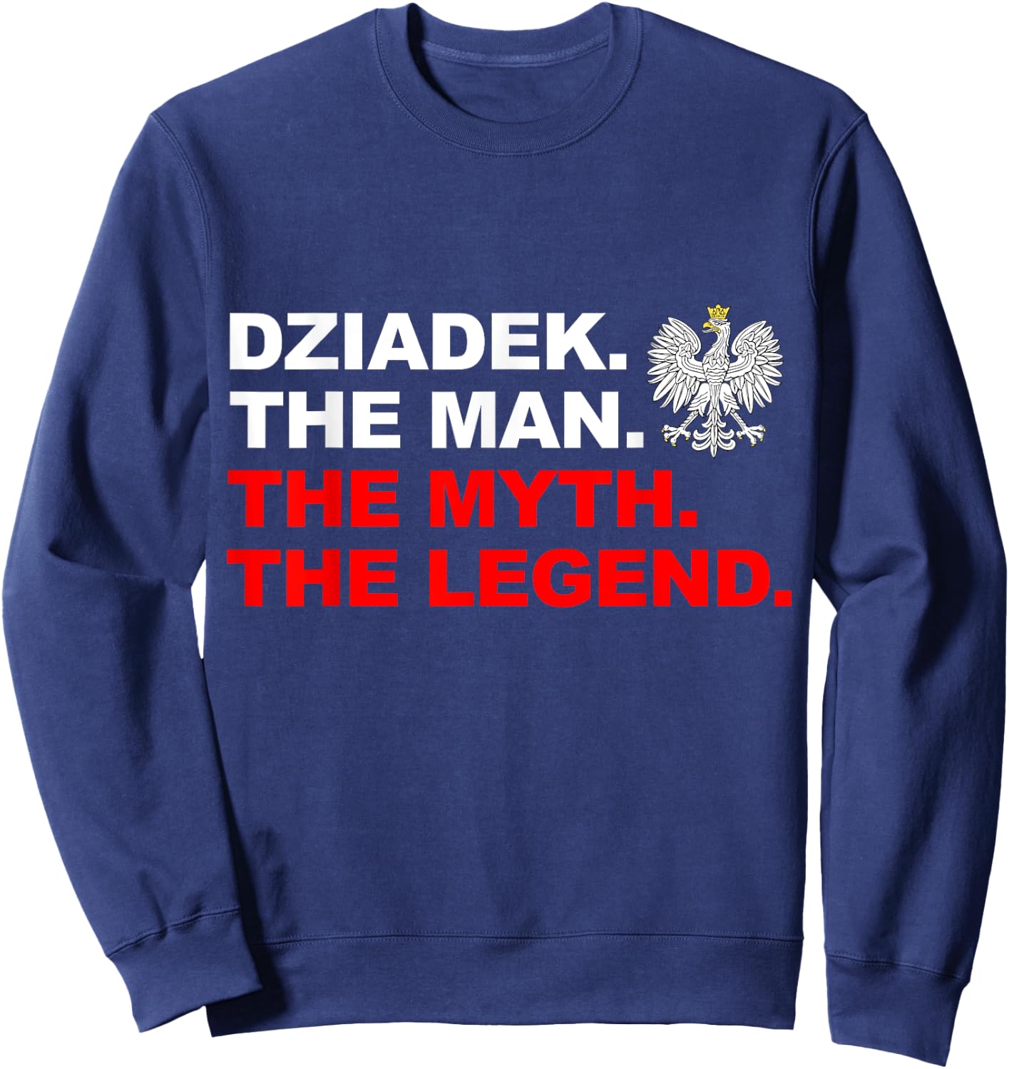 Dziadek Flag Of Poland Proud Polish Grandpa Father's Day Sweatshirt - Sweatshirt | Navy