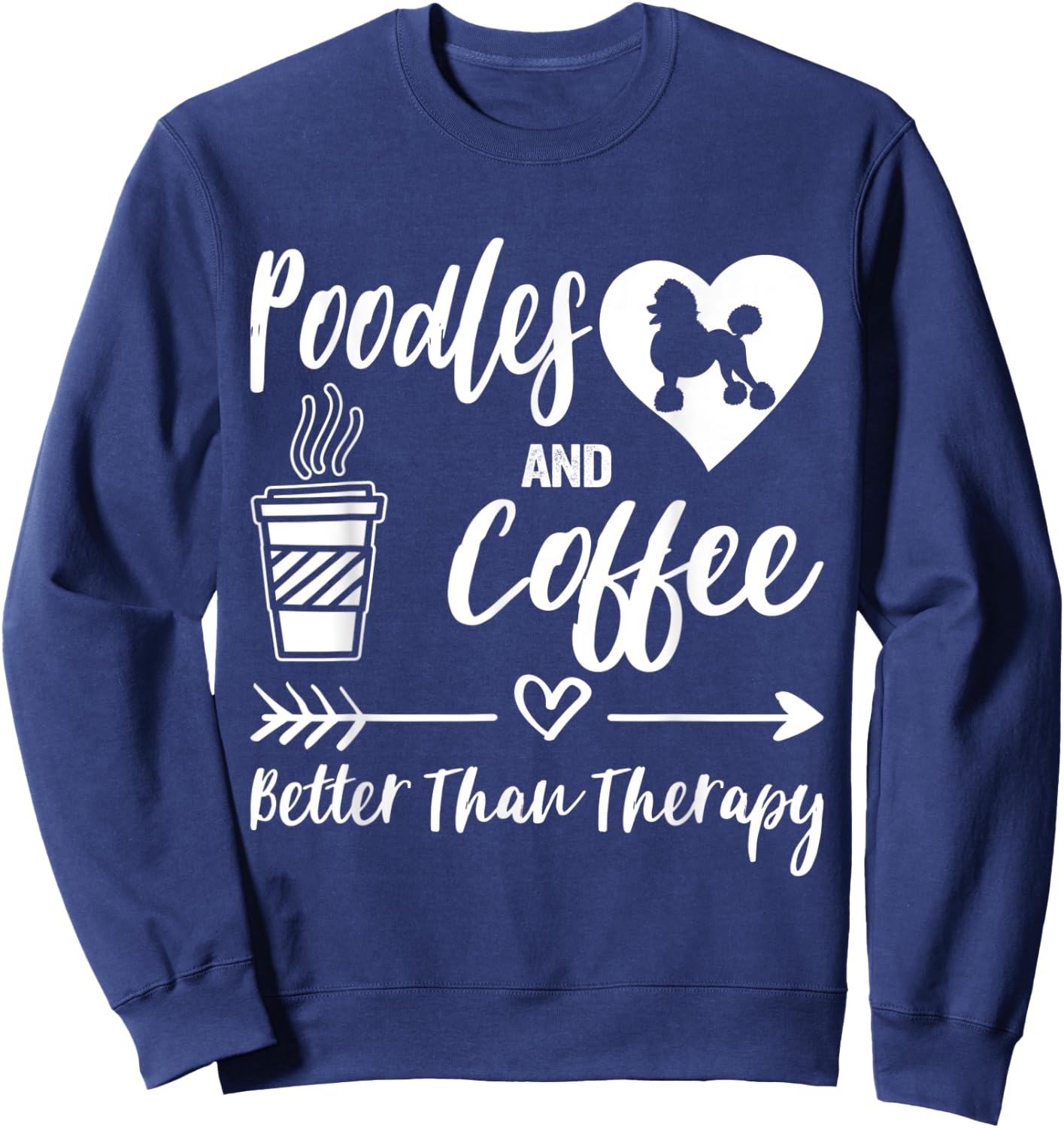Poodle And Coffee Poodle Mom Poodle Dad Coffee Sweatshirt - Sweatshirt | Navy