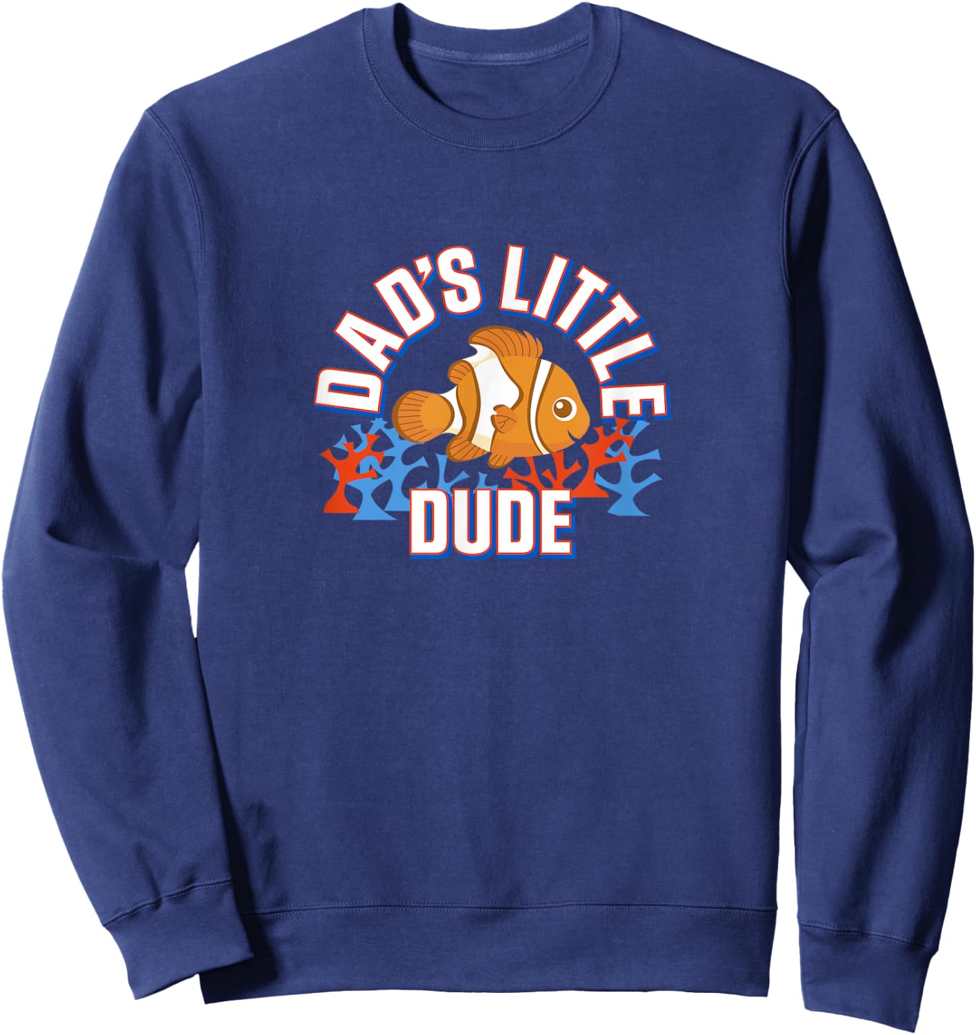 Disney Pixar Finding Nemo Father's Day Dad's Little Dude Sweatshirt - Sweatshirt | Navy