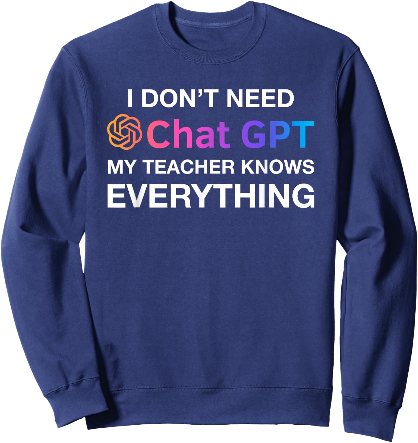 Teacher Chat GPT Ai , Cute Retro Computer Robotics System Sweatshirt - Sweatshirt | Navy