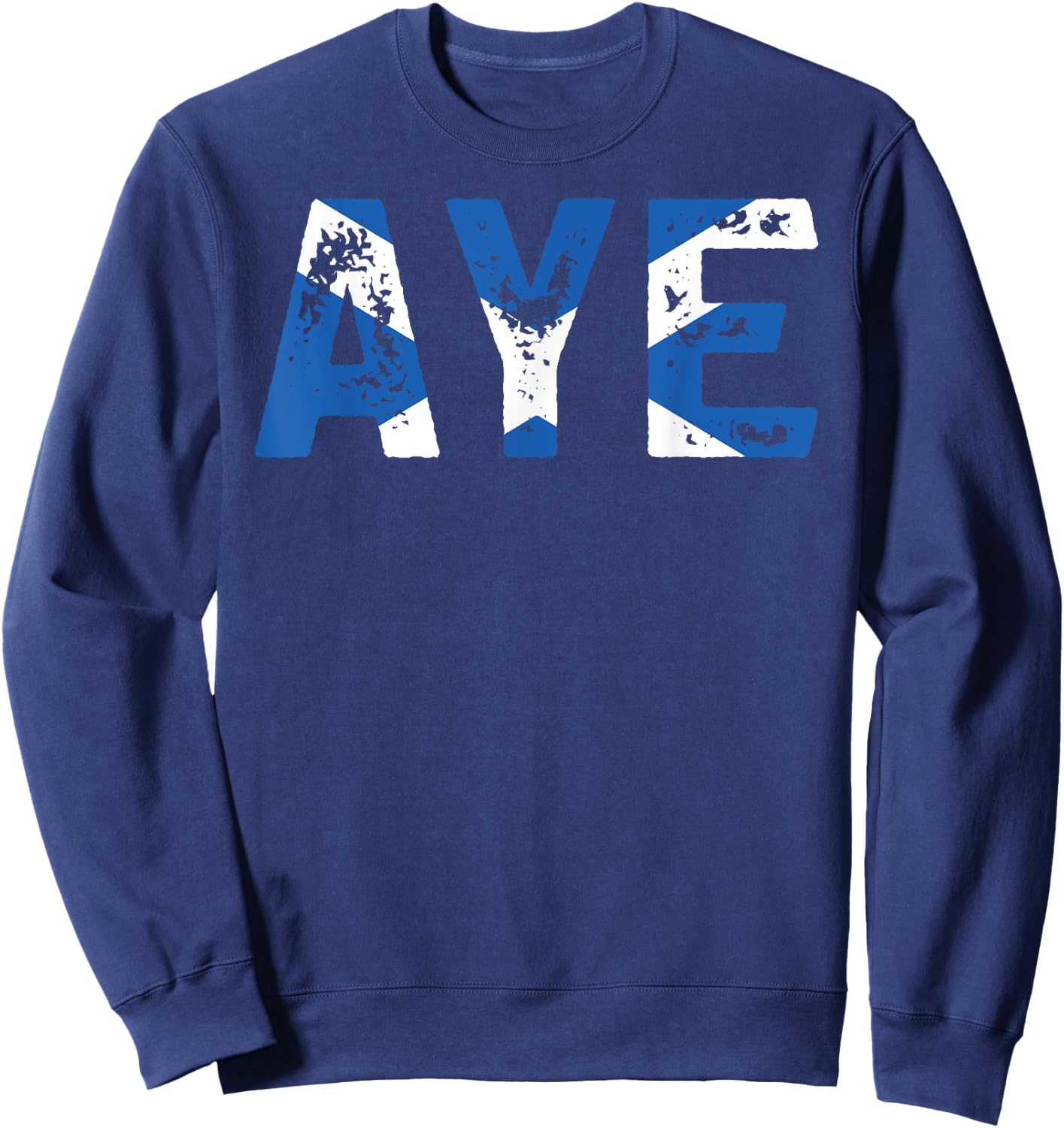 Aye Scotland Funny Scottish Uk Quote Sweatshirt - Sweatshirt | Navy