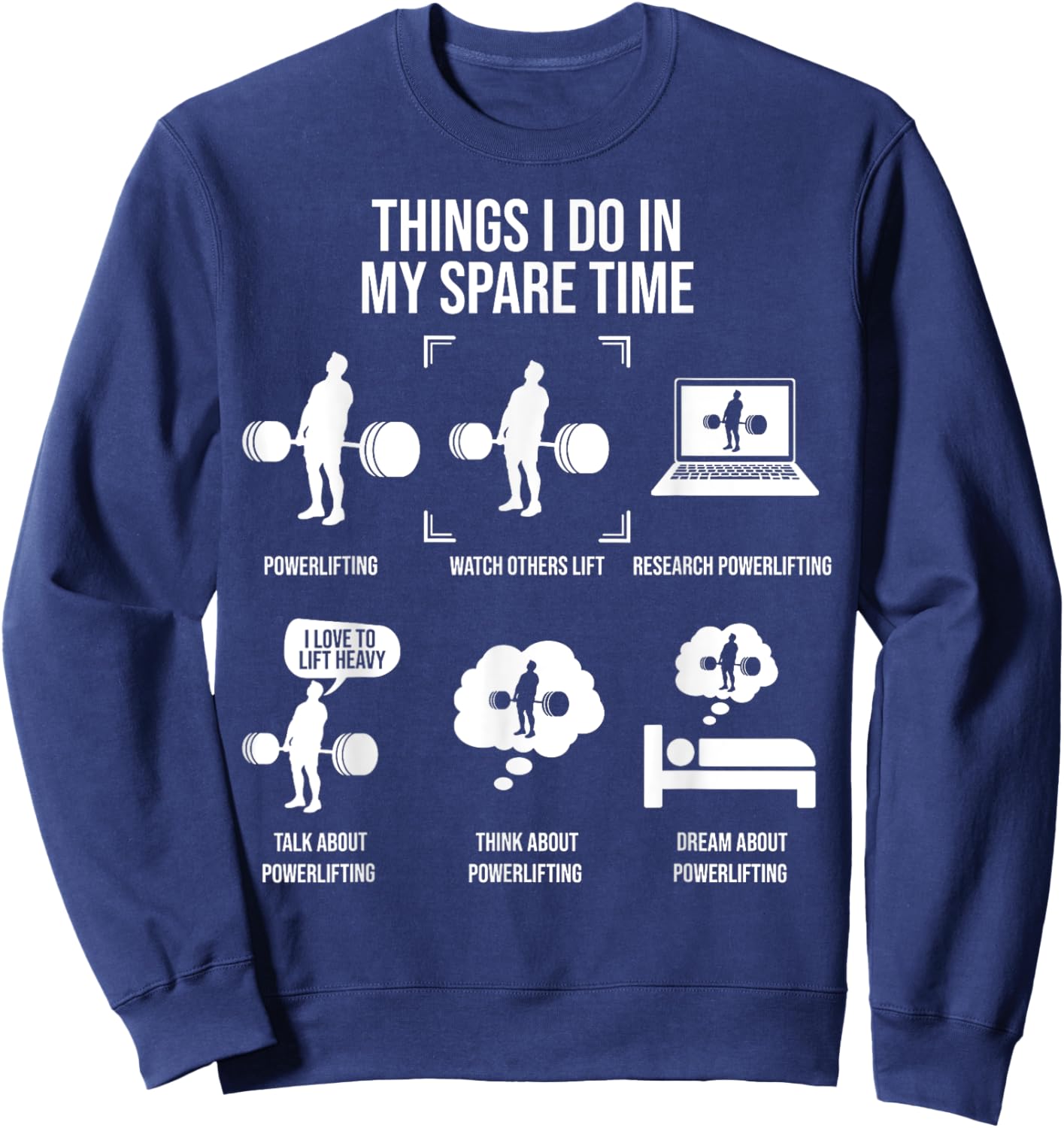 Things I Do In My Spare Time Powerlifting Weightlifting Sweatshirt - Sweatshirt | Navy