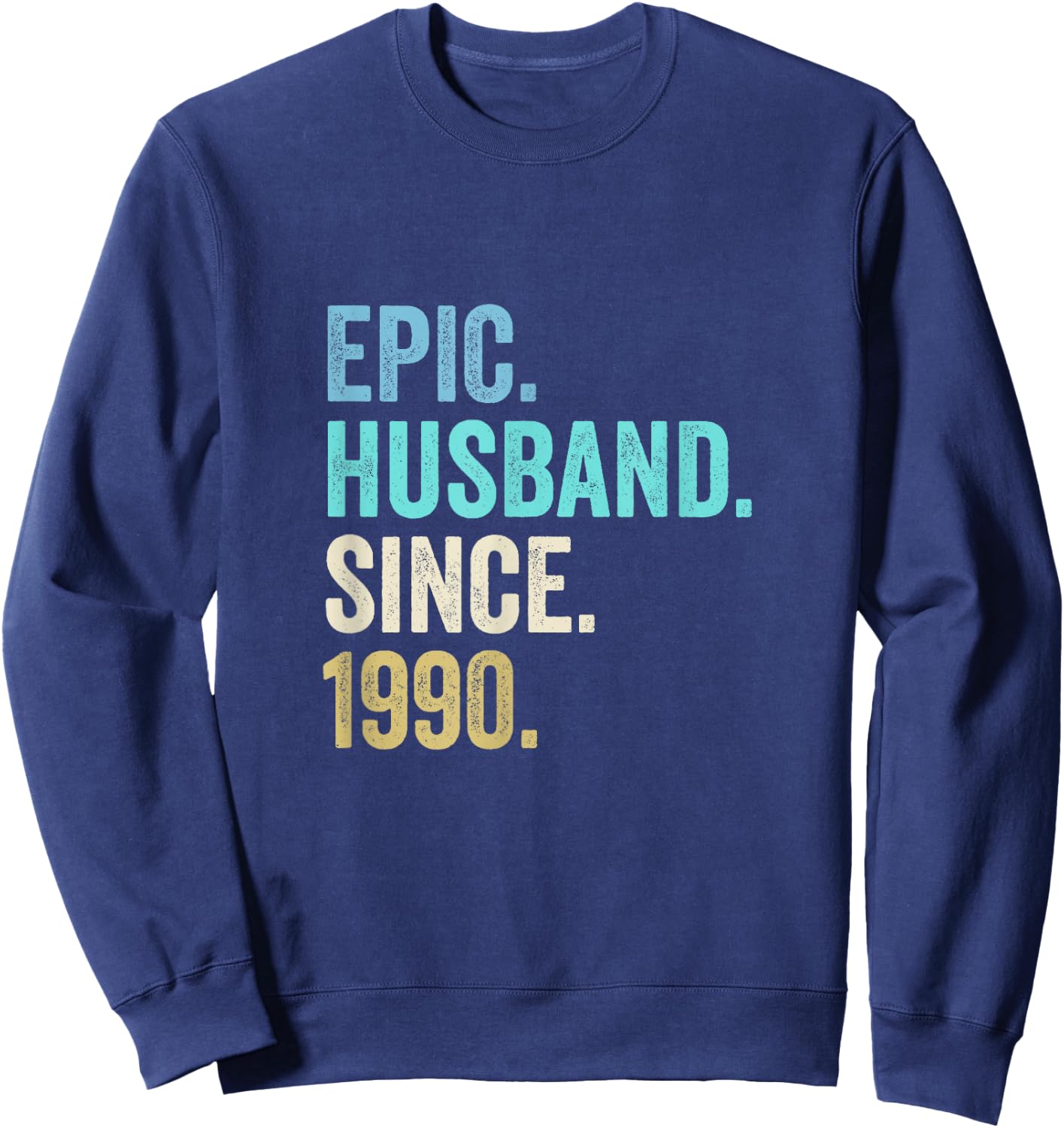 Epic Husband Since 1990 | 35th wedding anniversary 35 years Sweatshirt - Sweatshirt | Navy