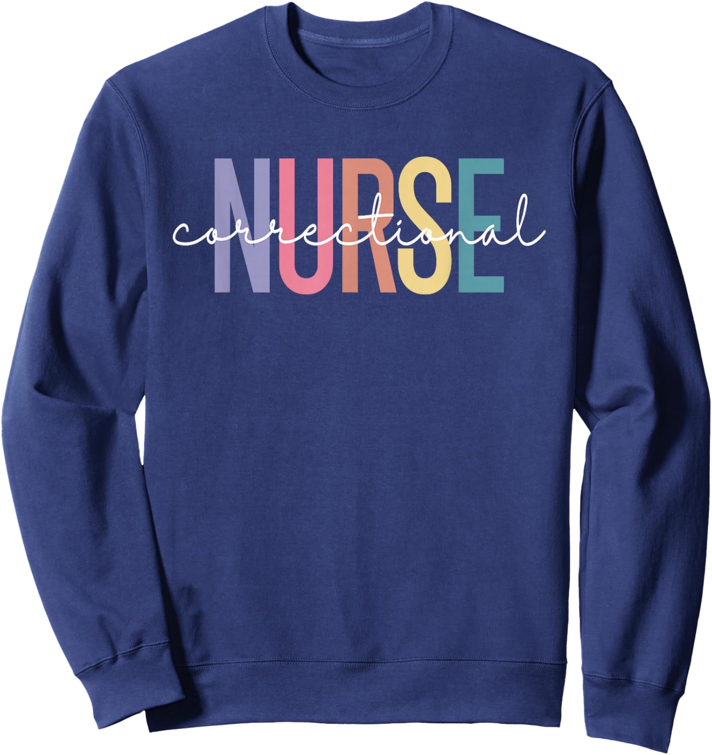 Correctional Nurse Forensic Nurse Corrections Nursing Sweatshirt - Sweatshirt | Navy