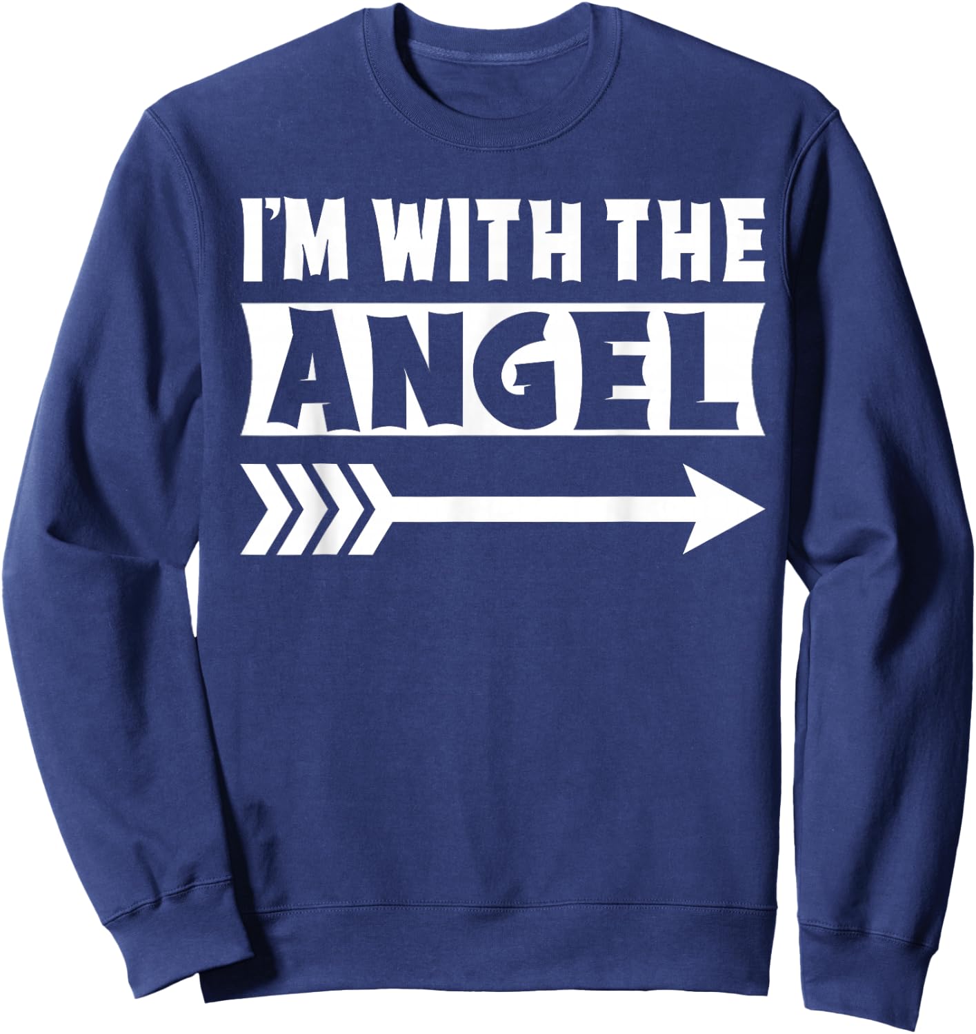 I'm With The Angel Halloween Costume Angel Halloween Sweatshirt - Sweatshirt | Navy