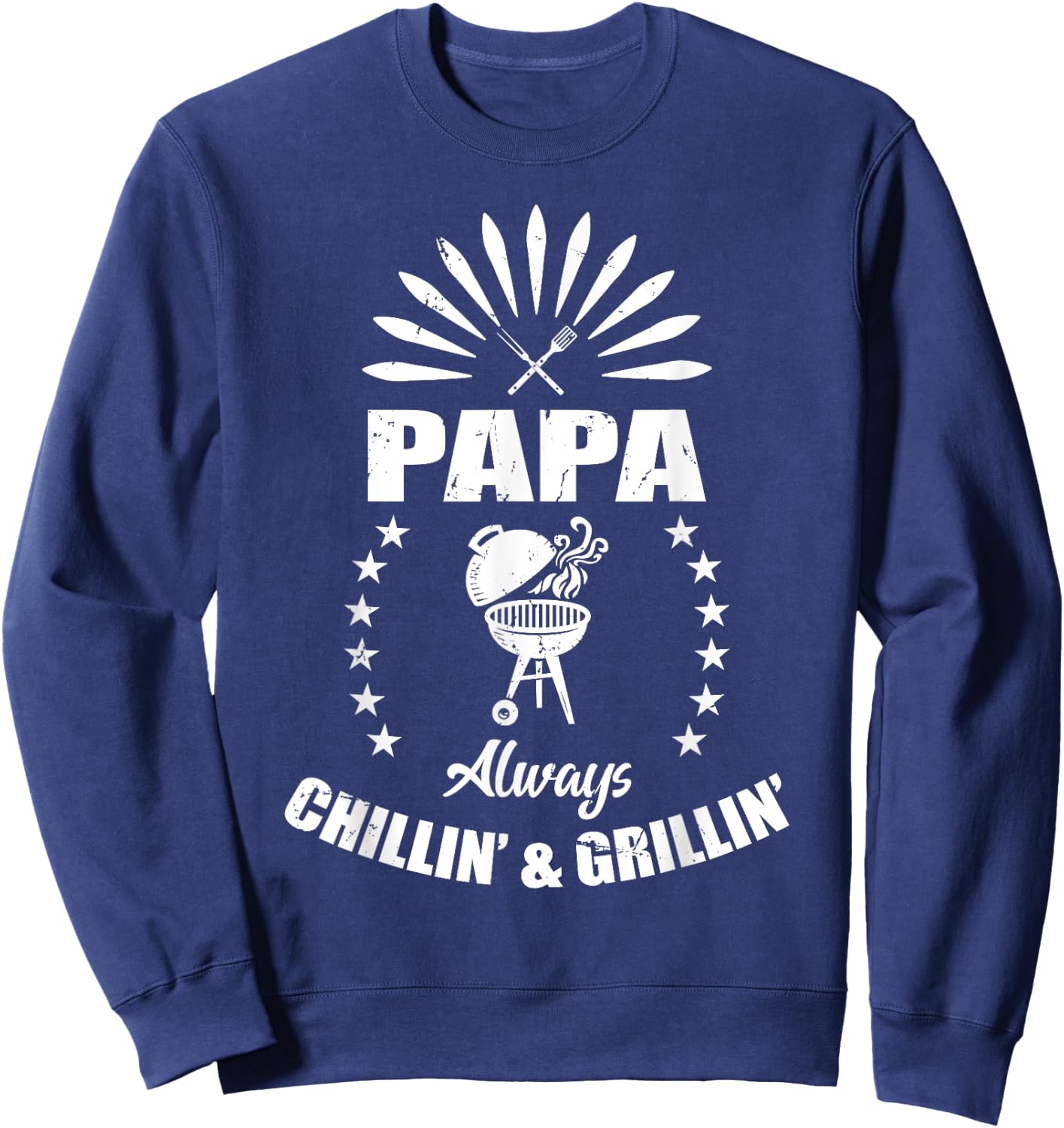 Papa Always Chillin' & Grillin' Grandpa BBQ Fathers Day Sweatshirt - Sweatshirt | Navy