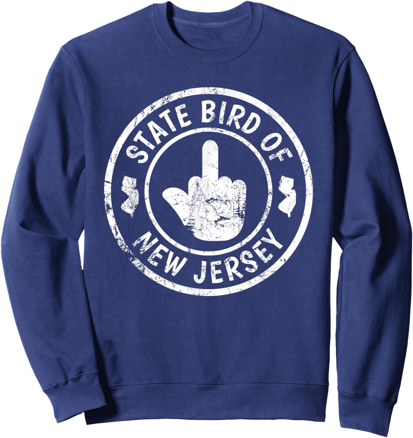 State Bird Of New Jersey Middle Finger Funny Distressed Sweatshirt - Sweatshirt | Navy