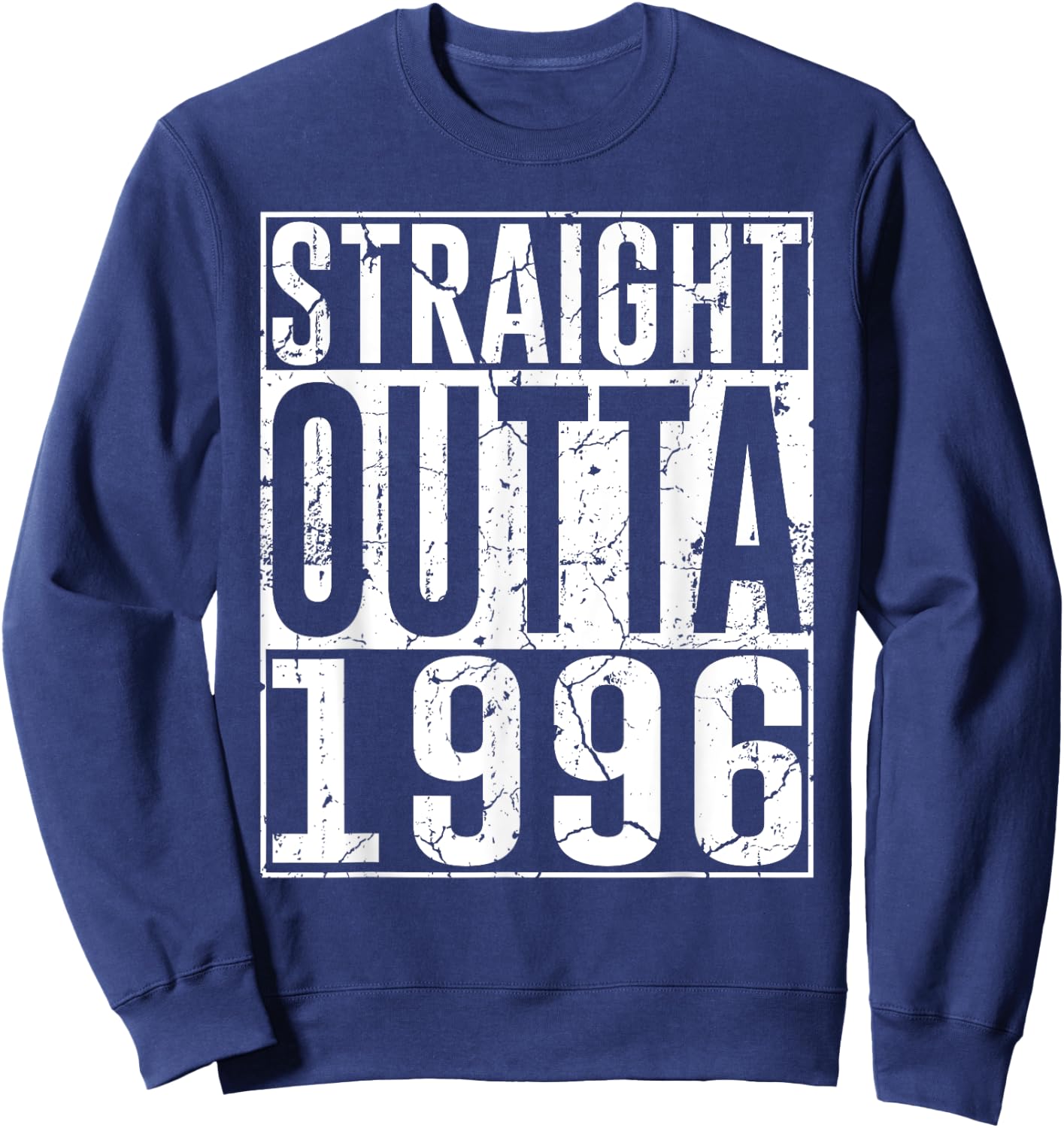 29th Birthday Gifts Straight Outta 1996 Vintage 29 Years Old Sweatshirt - Sweatshirt | Navy