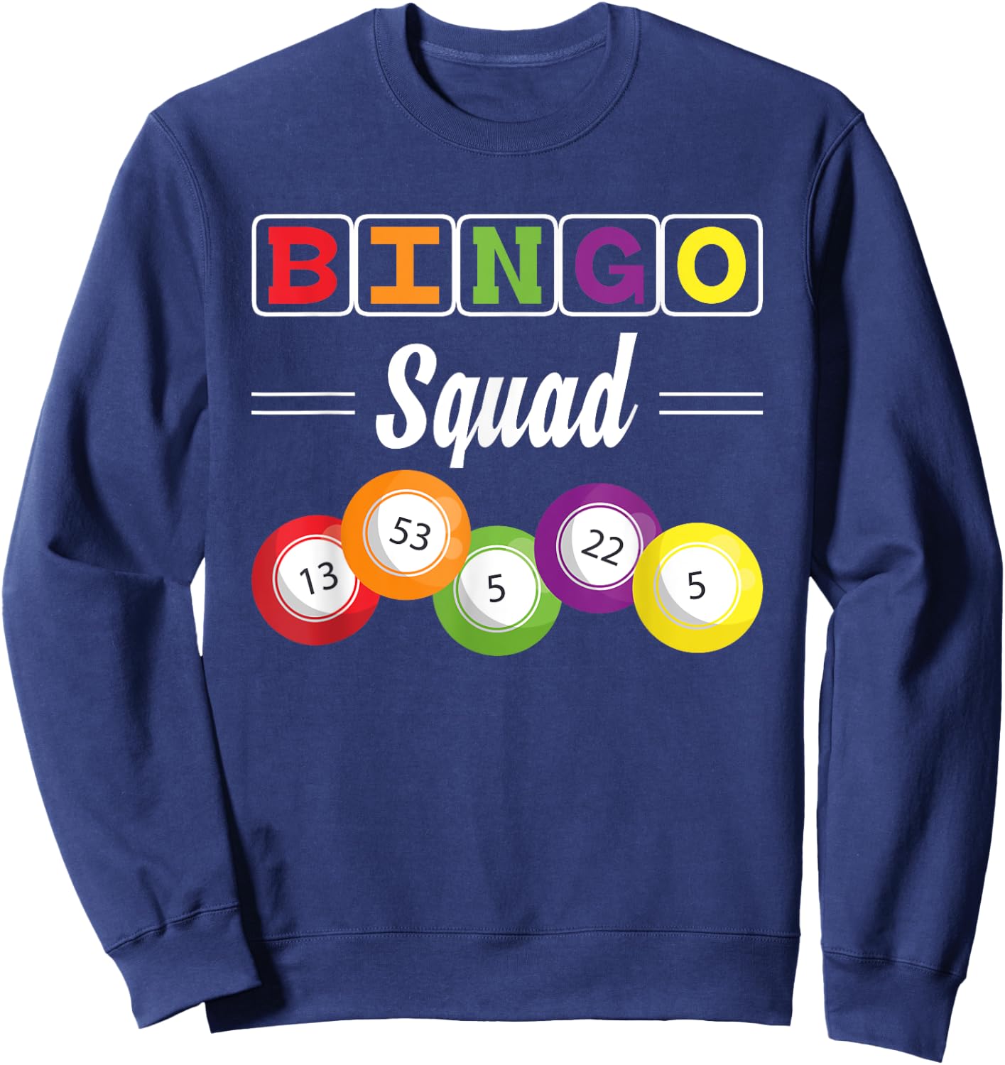 Bingo Squad Lotto Bingo Caller Gambling Bingo Player Bingo Sweatshirt - Sweatshirt | Navy