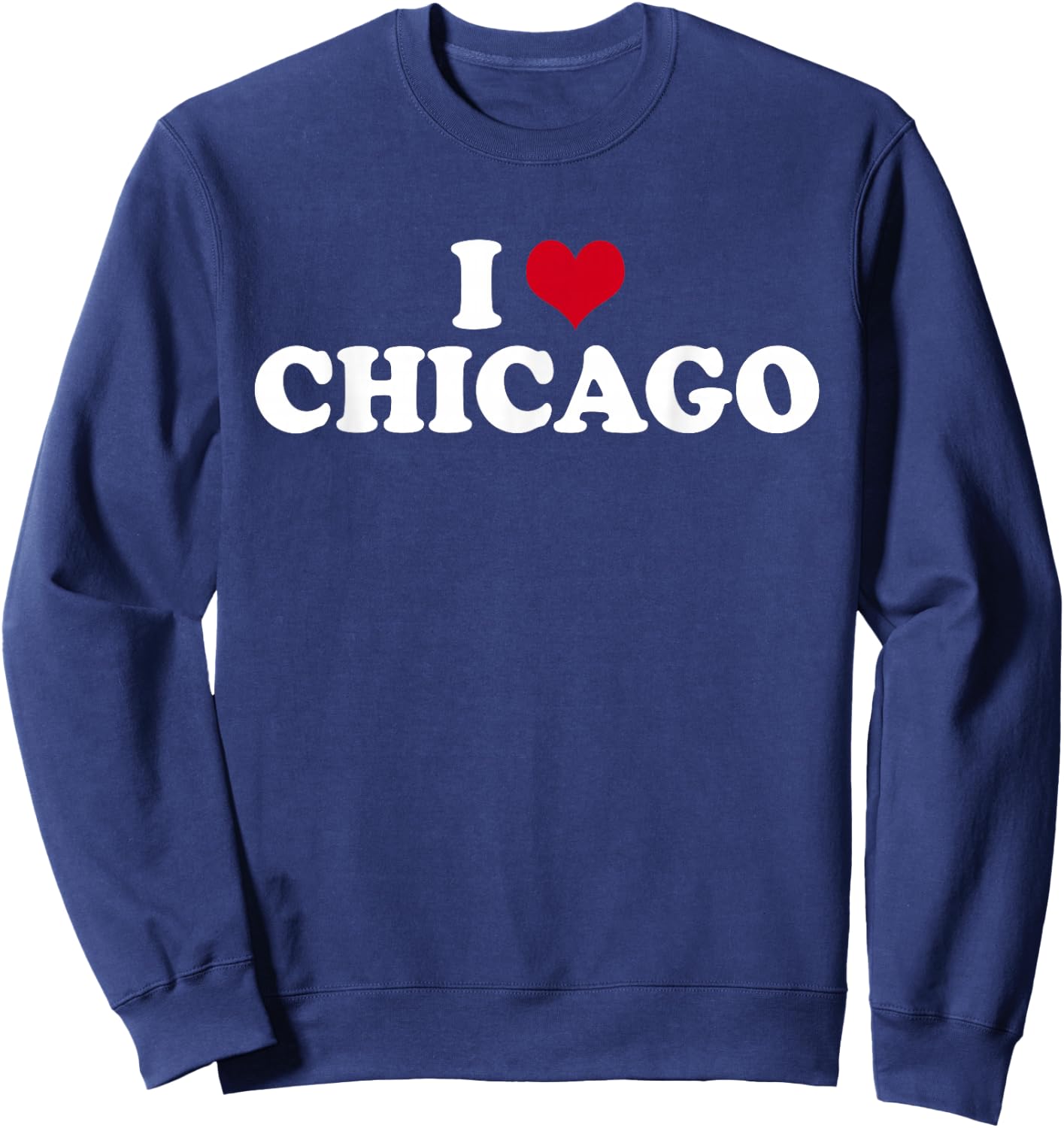 I Love Chicago Illinois Sweatshirt - Sweatshirt | Navy