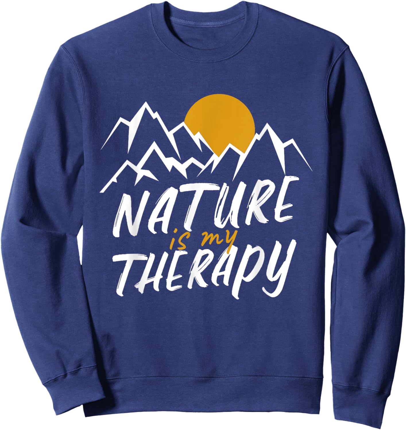 Nature Is My Therapy Hiking Camping -Adults Black Cotton 60% Polyester 40% Short Sleeve Classic Fit Small Sweatshirt - Sweatshirt | Navy